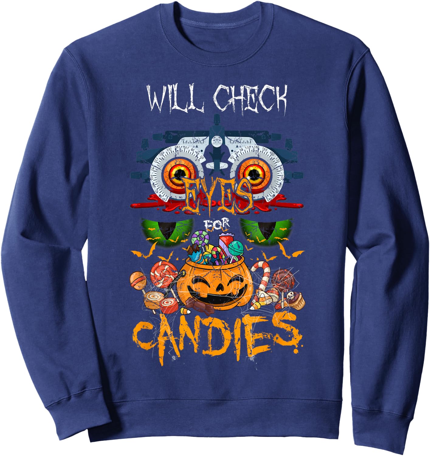 Optometrist Will Check Eyes Candies Halloween Party Doctor Sweatshirt - Sweatshirt | Navy