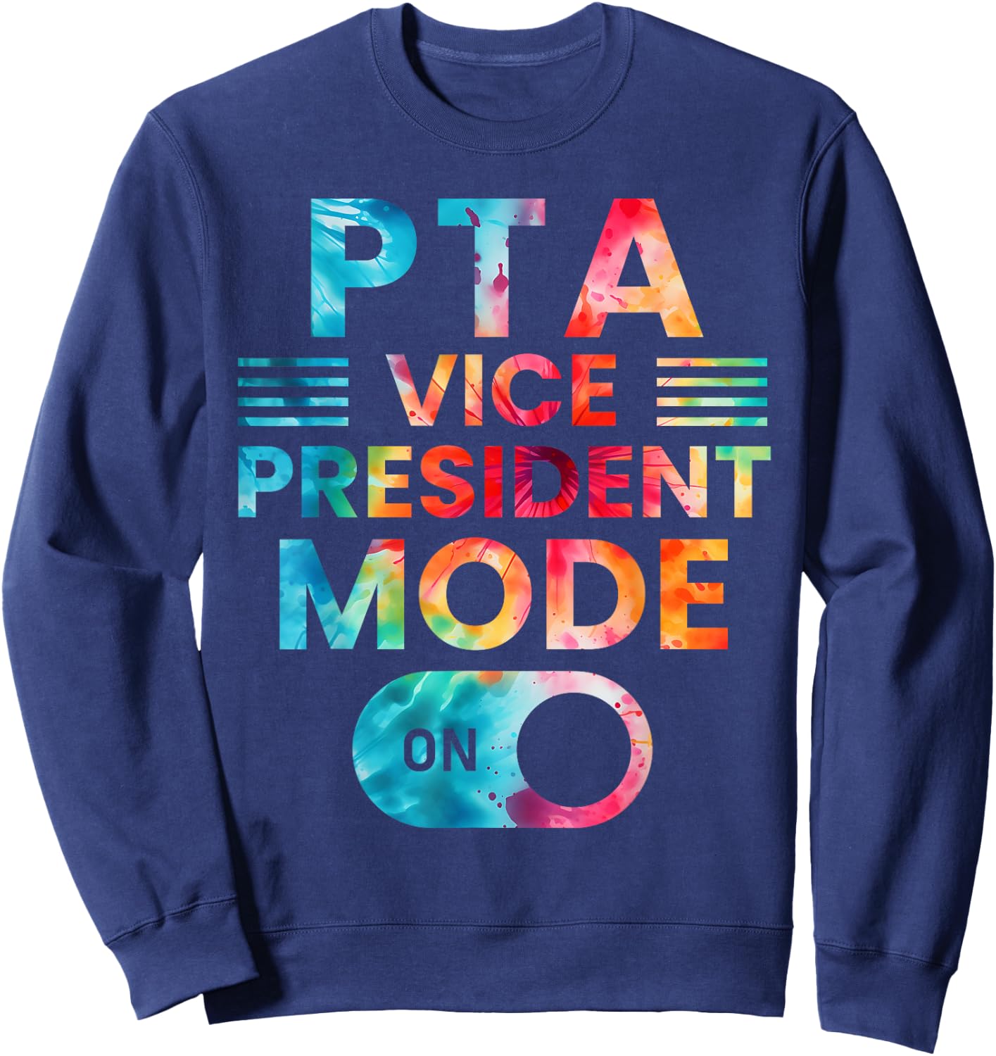 PTA Vice President Mode On School Parent Volunteer Kindness Sweatshirt - Sweatshirt | Navy