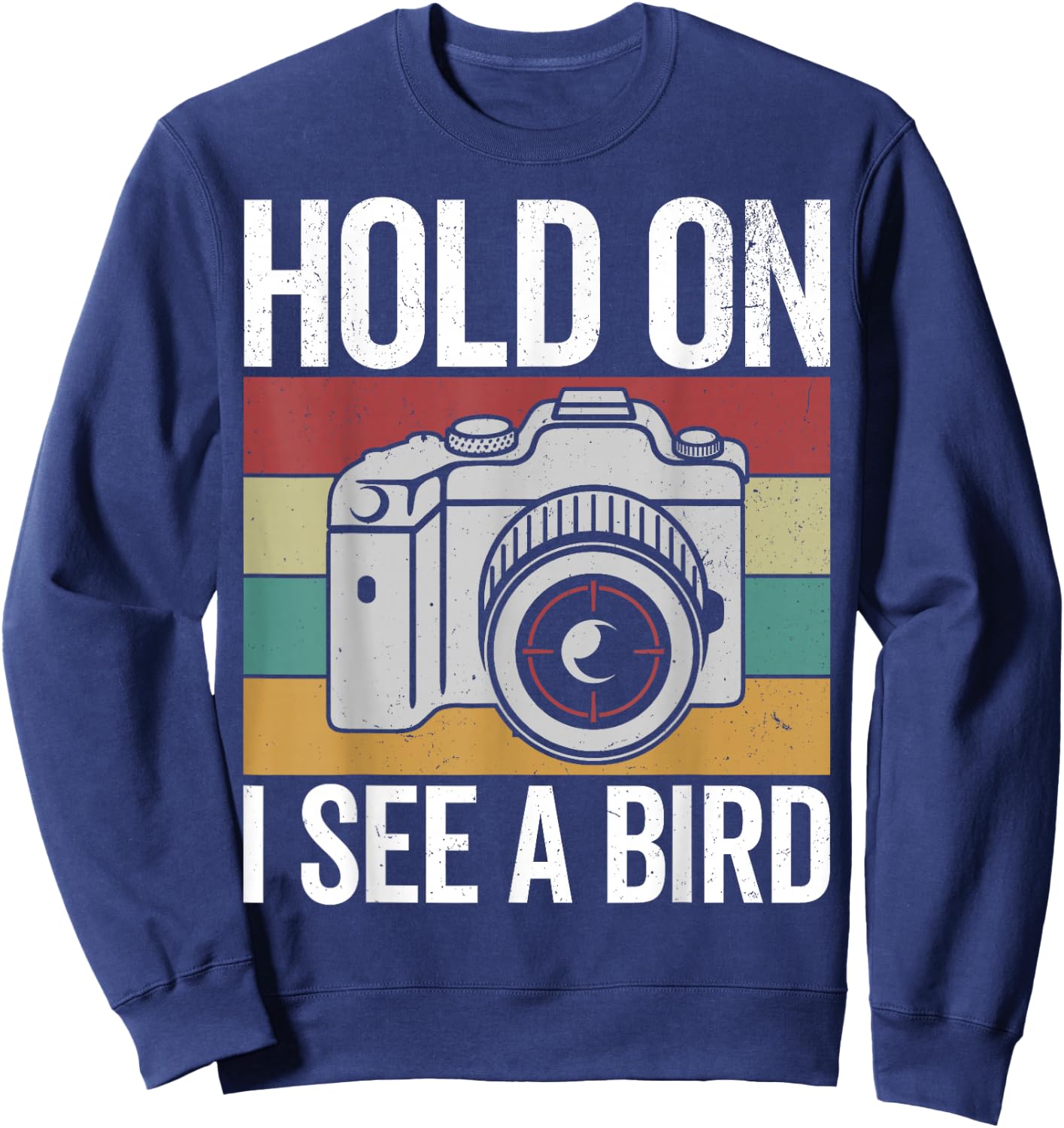 Hold on I see a bird, retro bird photograhper vintage camera Sweatshirt - Sweatshirt | Navy