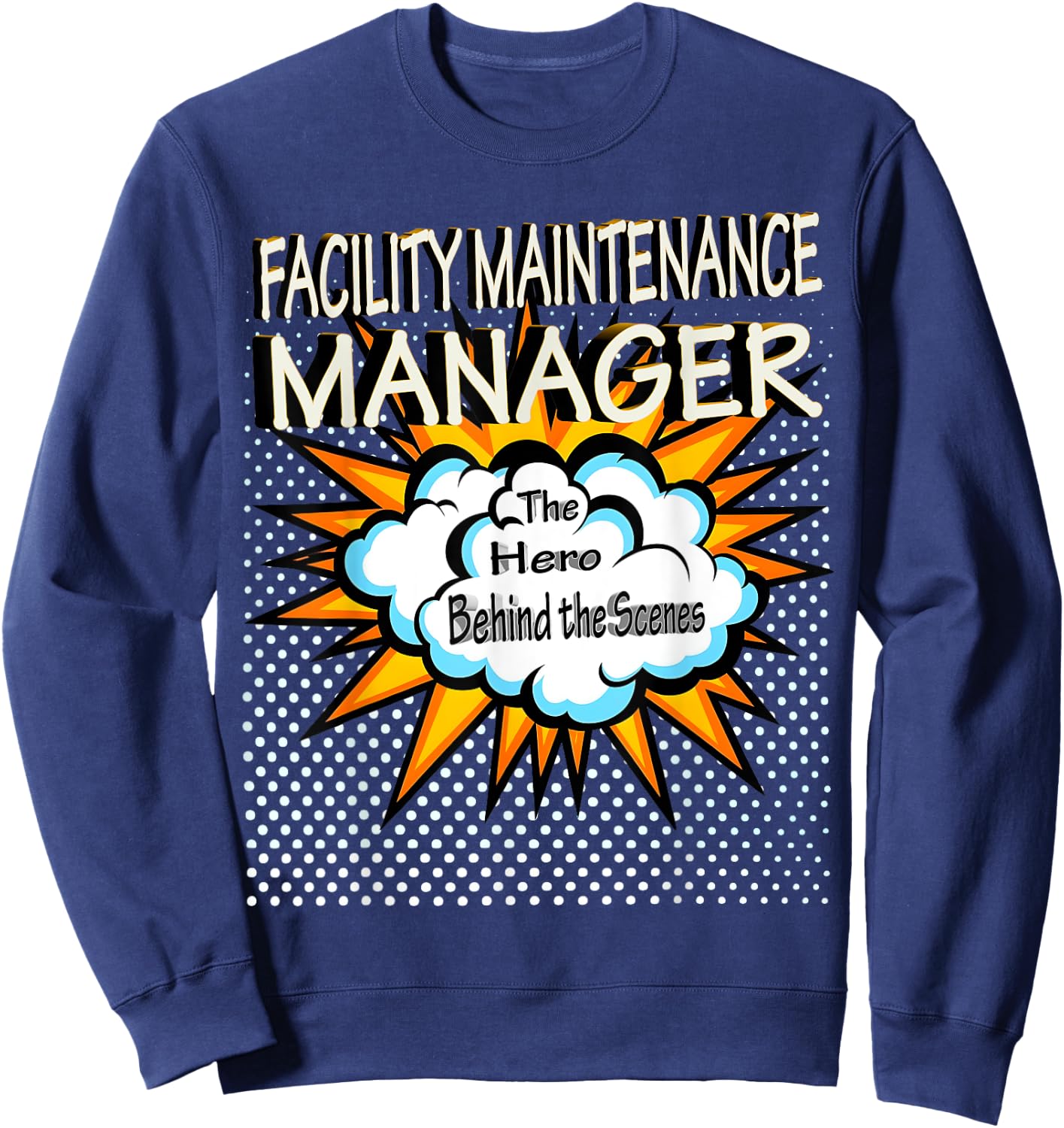Facility Maintenance Manager - Funny Hero Job Sweatshirt - Sweatshirt | Navy