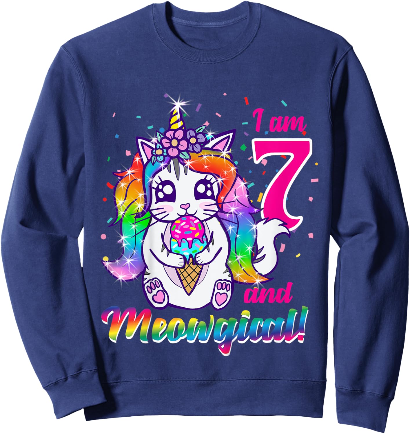 Kids I am 7 and meowgical caticorn kittycorn birthday theme party Sweatshirt - Sweatshirt | Navy