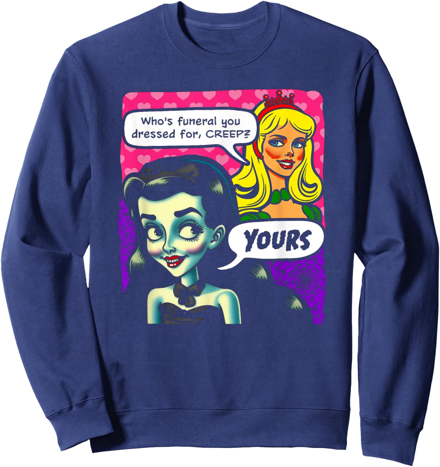 Who's Funeral You Dressed For, Creep? Yours. Goth And Blonde Sweatshirt - Sweatshirt | Navy