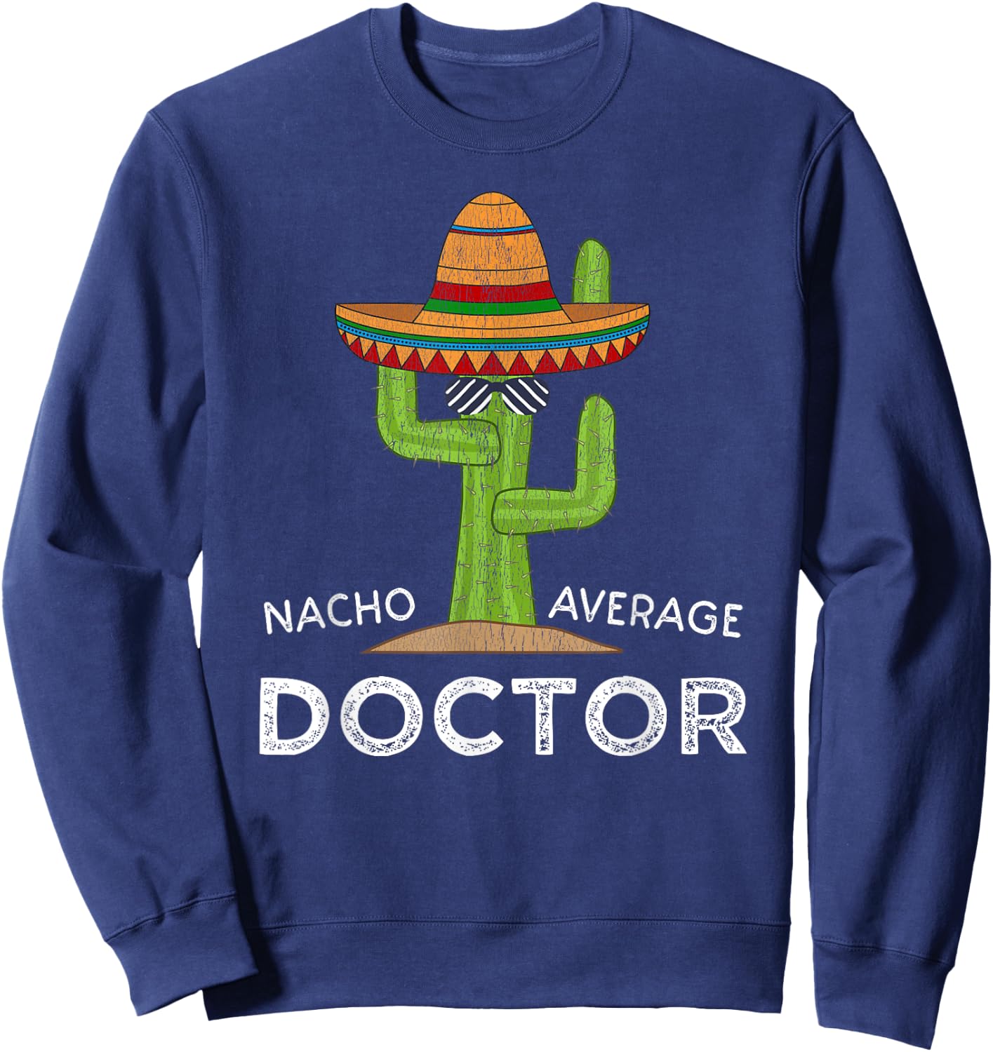 Fun Saying Funny Doctor Humor Sweatshirt - Sweatshirt | Navy