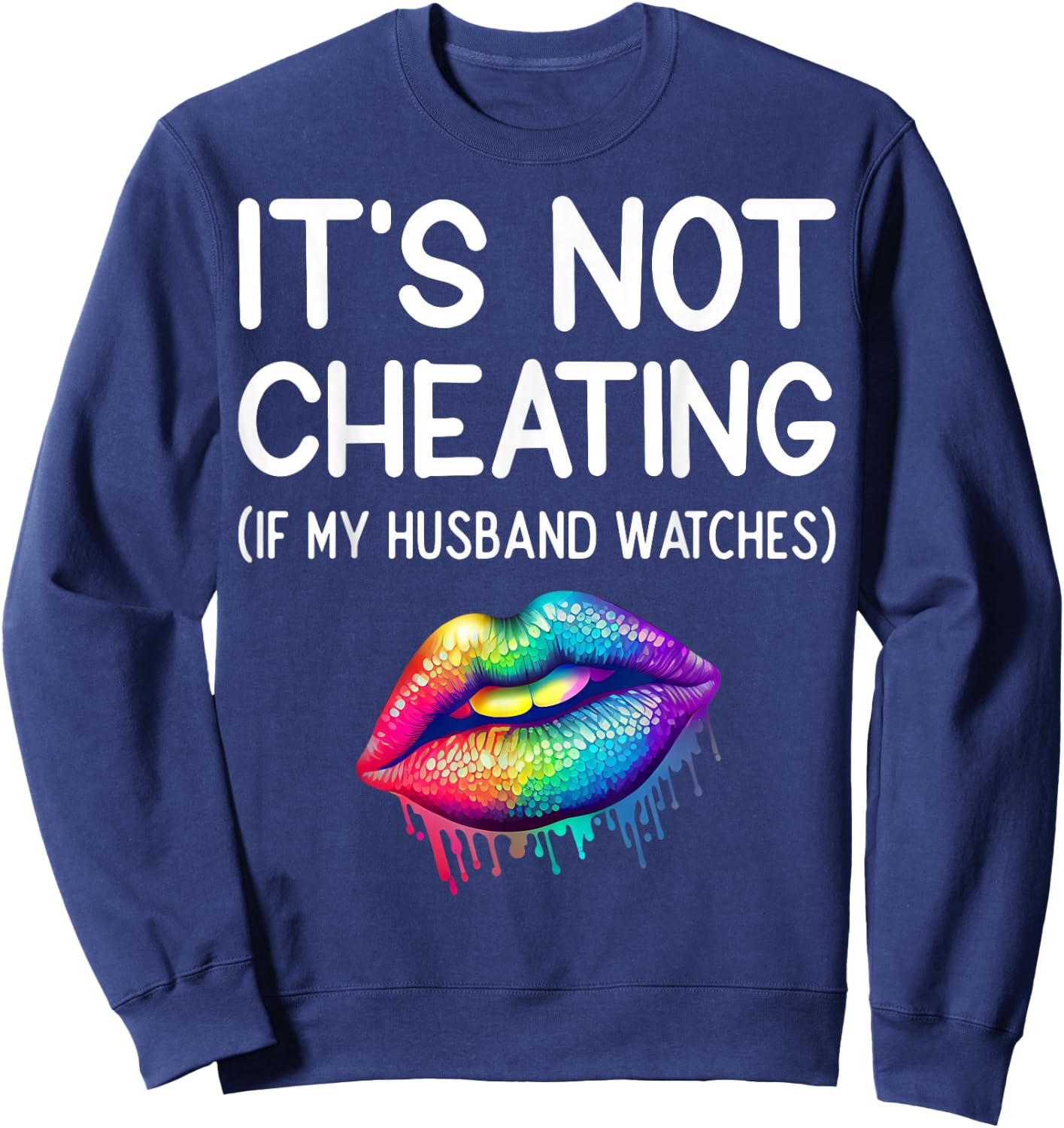 It's Not Cheating If My Husband Watches Swinger Adult Humor Sweatshirt - Sweatshirt | Navy