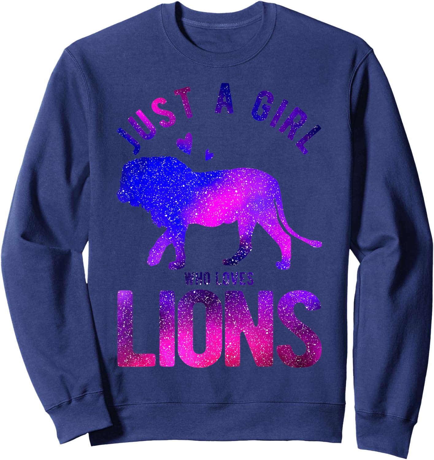 Just A Girl Who Loves Lion Lover Funny Lion Girl Sweatshirt - Sweatshirt | Navy