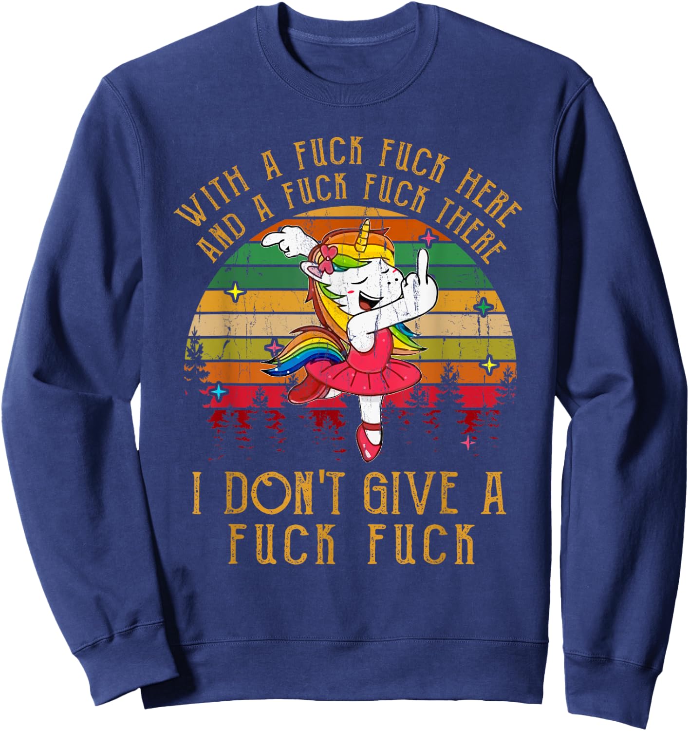 With A Fuck Fuck Here And A Fuck Fuck There Sweatshirt - Sweatshirt | Navy