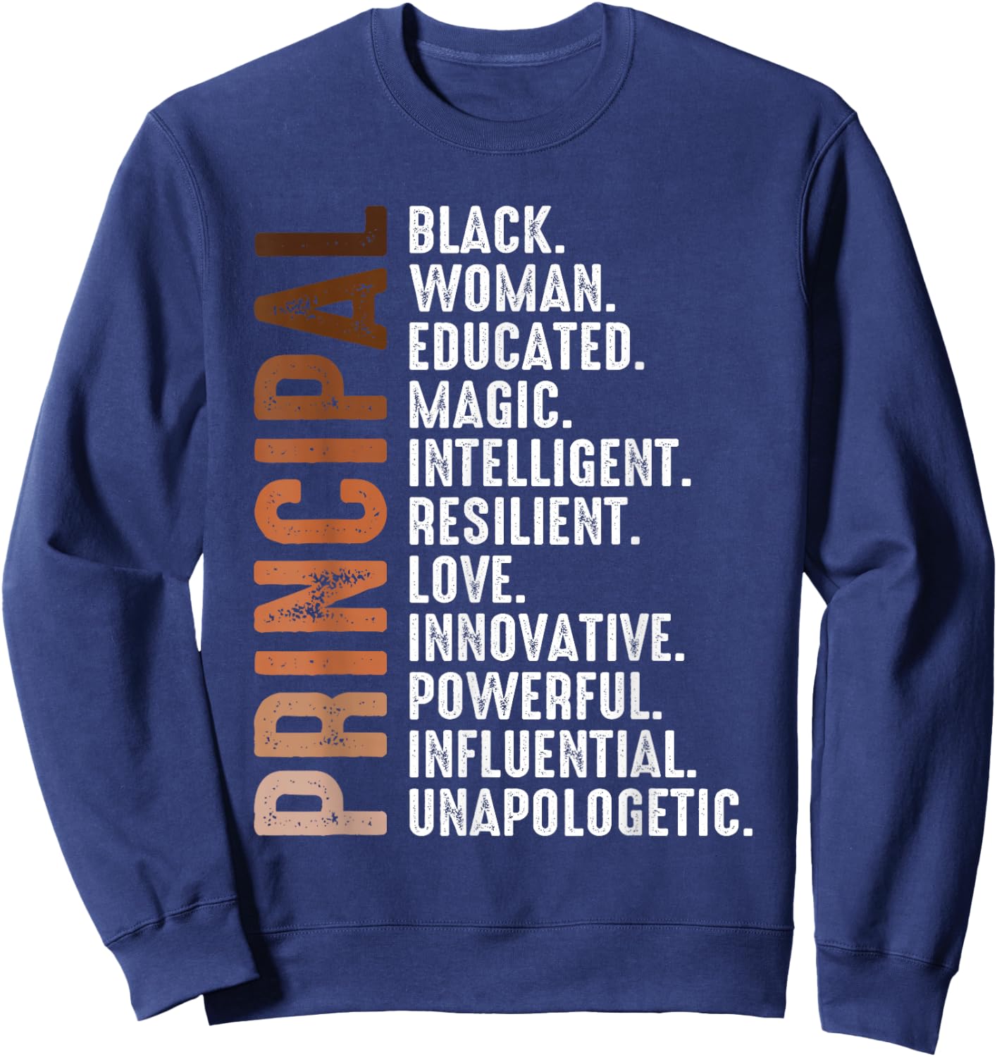 Black Educated Principal History Month Melanin Proud African Sweatshirt - Sweatshirt | Navy