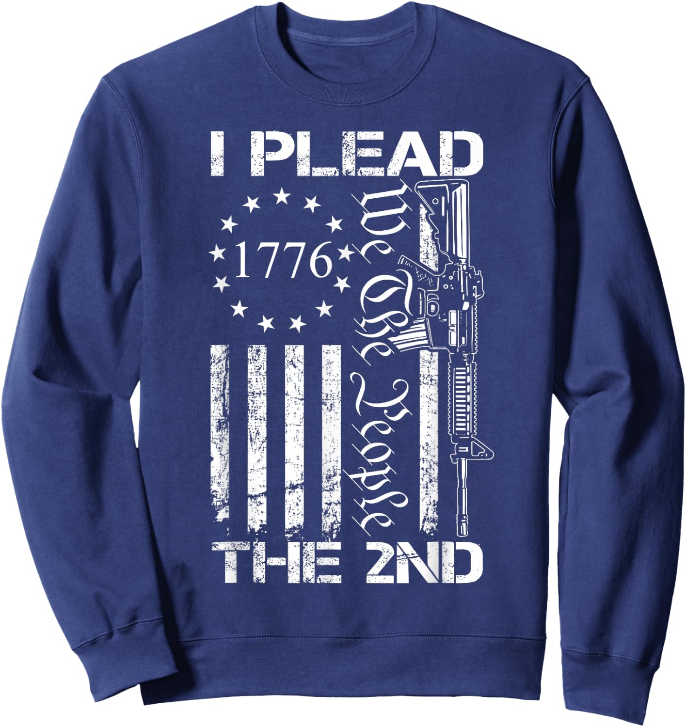 I Plead The 2nd Amendment We The People/USA AR15 Pro Gun Sweatshirt - Sweatshirt | Navy