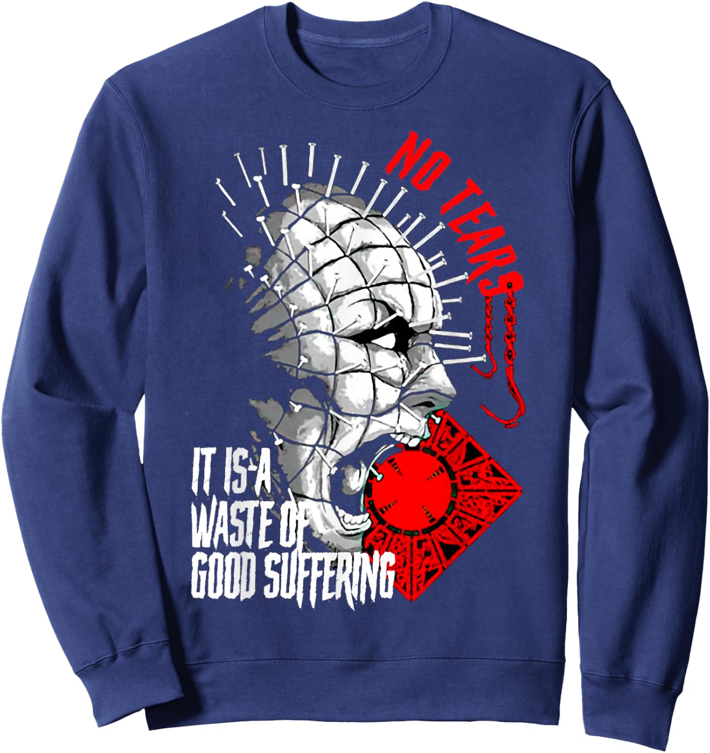 No Tears It Is A Waste Of Good Suffering Sweatshirt - Sweatshirt | Navy