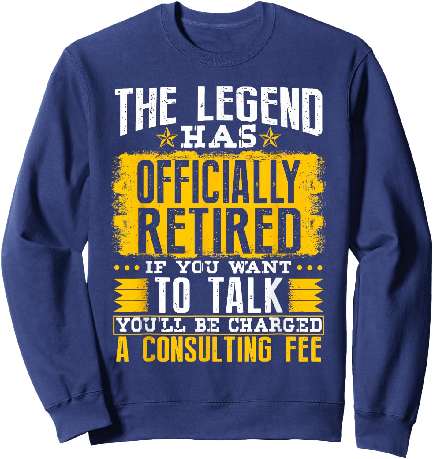 The Legend Has Officially Retired If You Want To Talk Sweatshirt - Sweatshirt | Navy