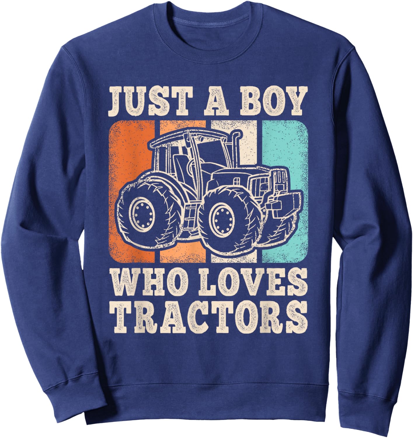 Just A Boy Who Loves Tractors Farming Farm Funny Boys Farmer Sweatshirt - Sweatshirt | Navy