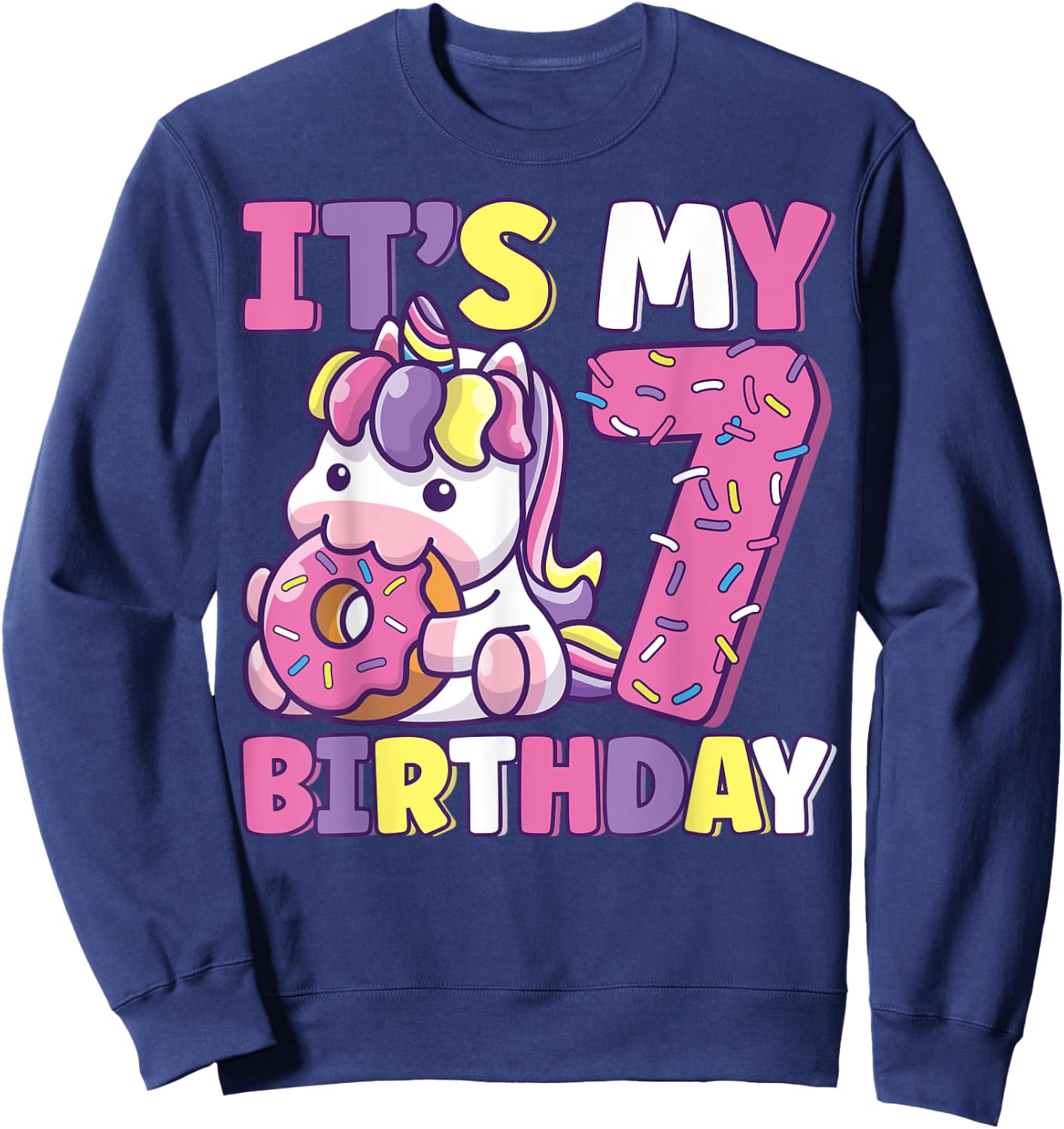 It's My 7th Birthday Party Cute Girls Donut Birthday Unicorn Sweatshirt - Sweatshirt | Navy