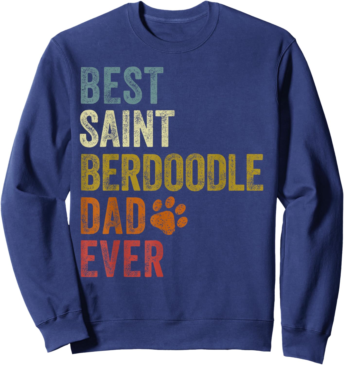 Retro Best Saint Berdoodle Dad Ever Dog Papa Father's Day Women Girls Kids Sweatshirt - Sweatshirt | Navy