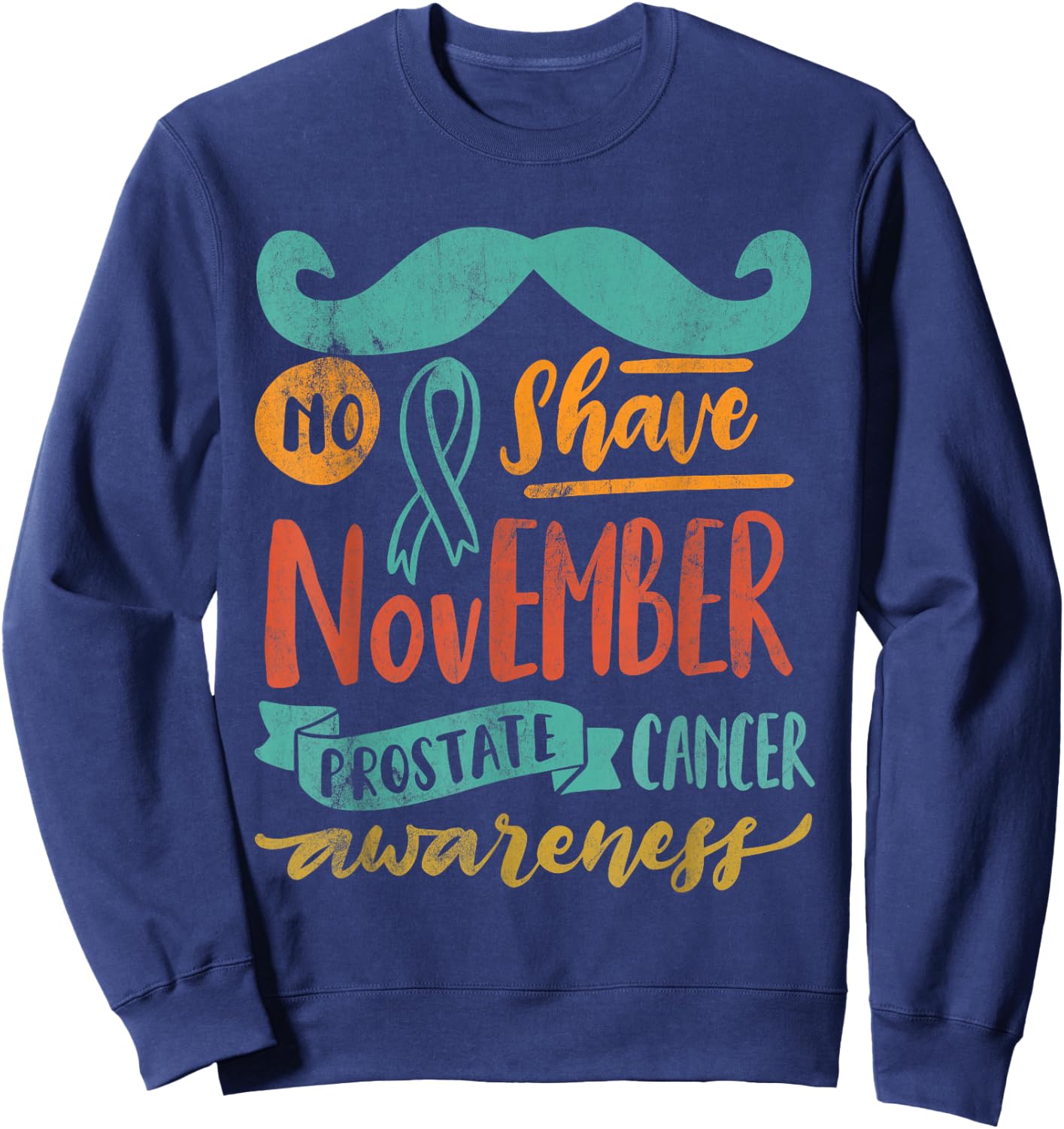 November No Shave Prostate Cancer Awareness Retro Vintage Sweatshirt - Sweatshirt | Navy