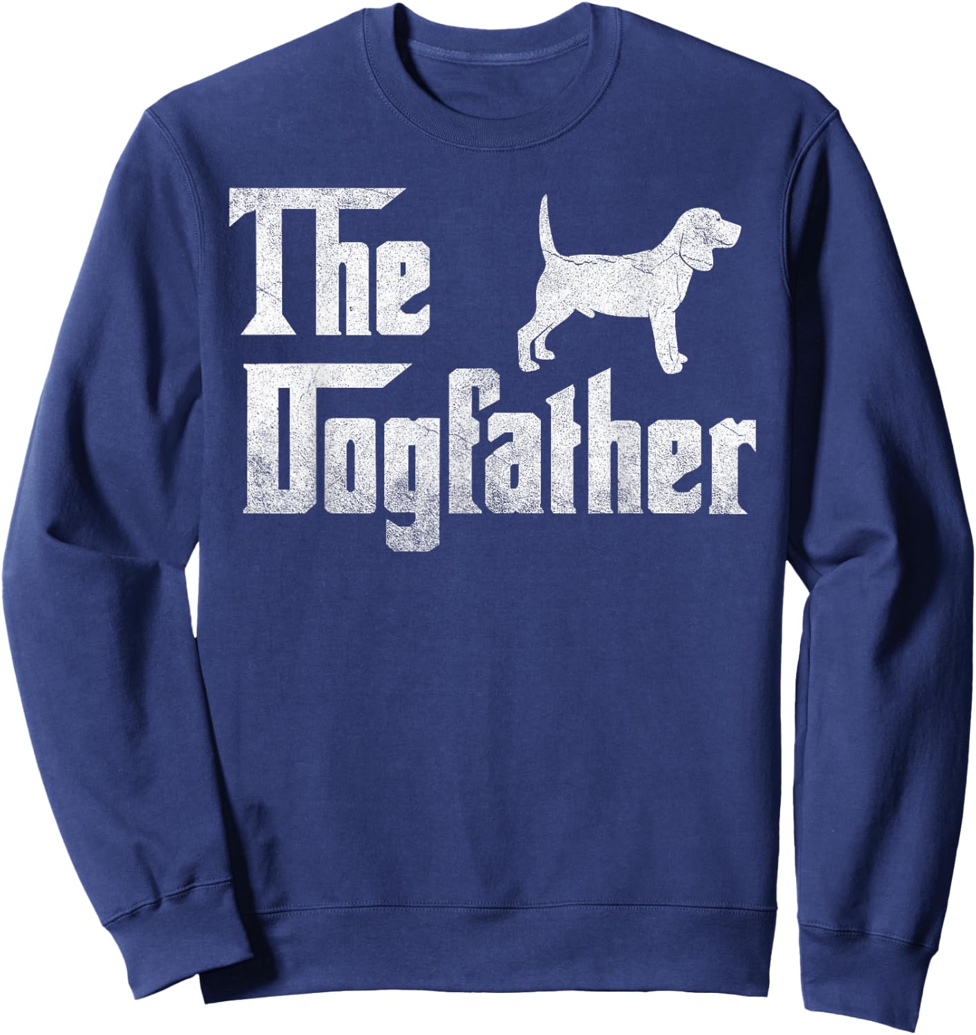 Beagle The Dogfather Funny Father Dog Lover Gift Men Sweatshirt - Sweatshirt | Navy