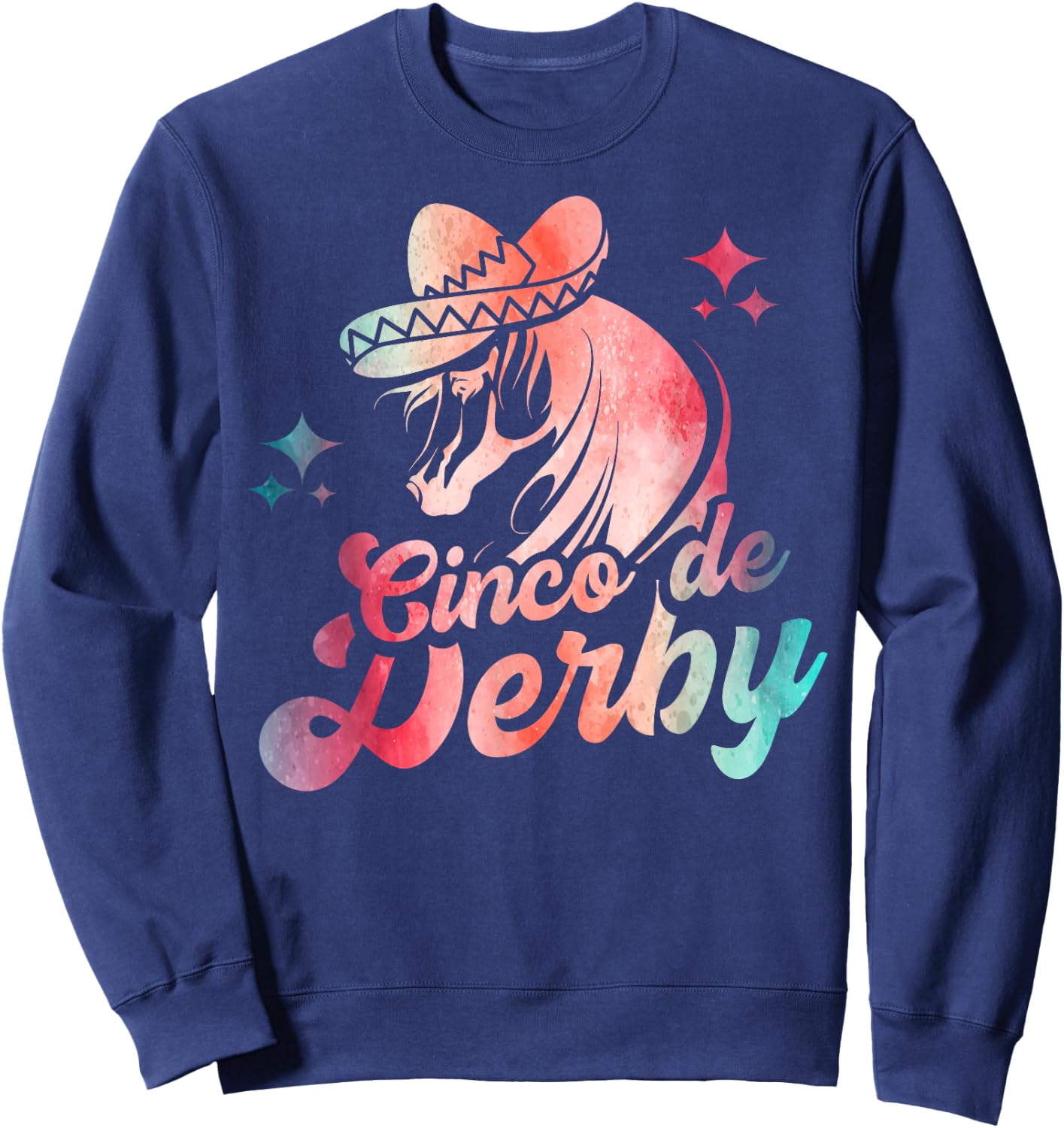 Cinco De Derby | Mexico Cinco De Mayo | Horse Racing Sweatshirt - Sweatshirt | Navy