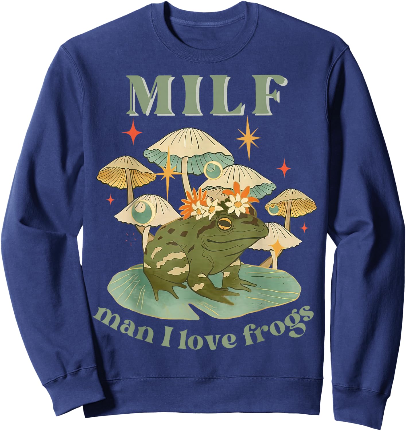 MILF Man I Love Frogs Vintage Retro Frog And Fungi Mushroom Sweatshirt - Sweatshirt | Navy