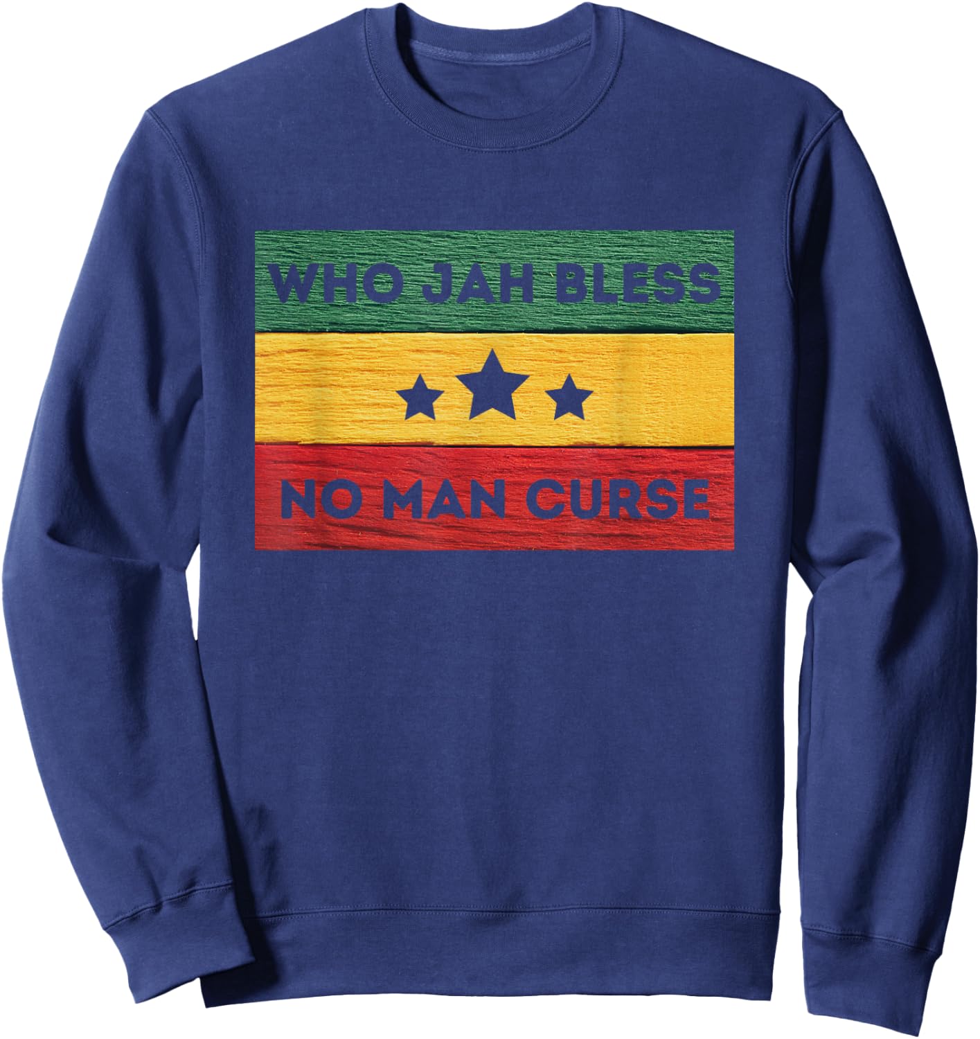 Who Jah Bless No Man Curse Reggae Sweatshirt - Sweatshirt | Navy