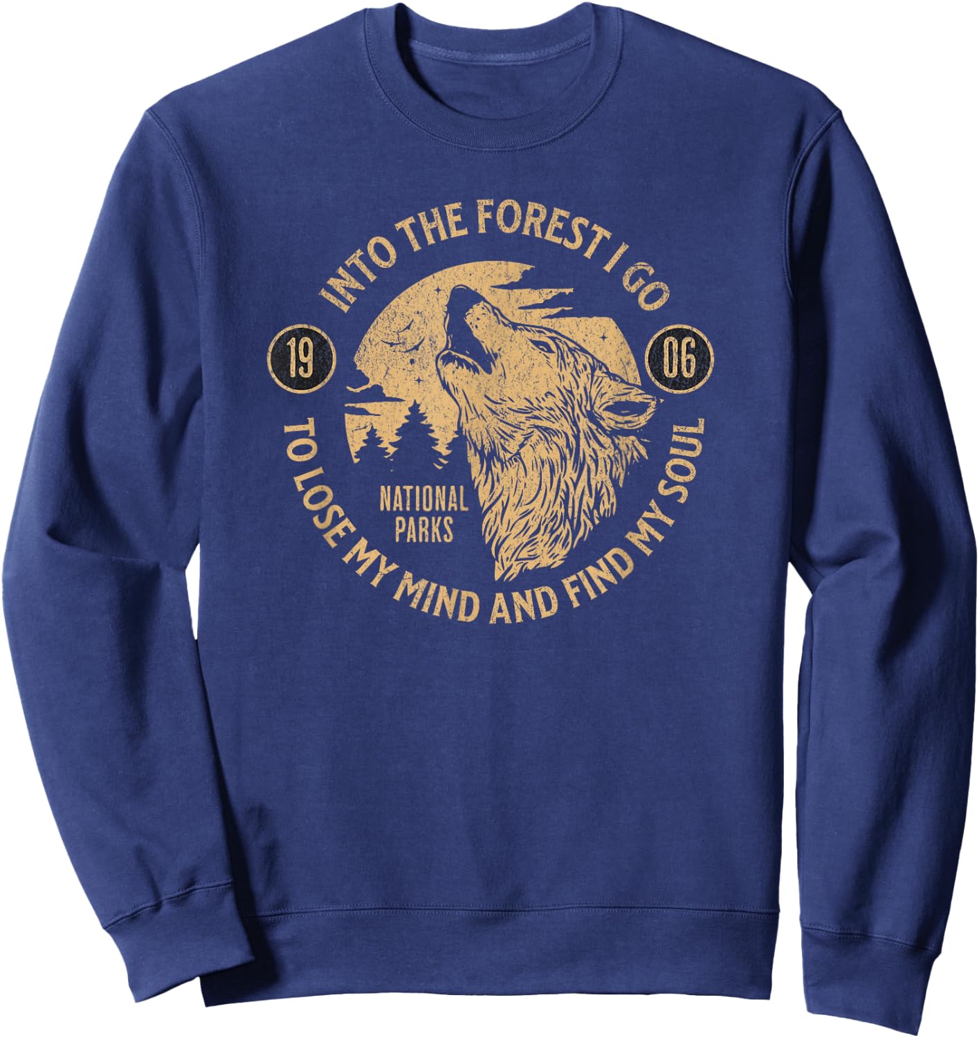 Into the Forest I Go Nature Lovers National Parks Sweatshirt - Sweatshirt | Navy