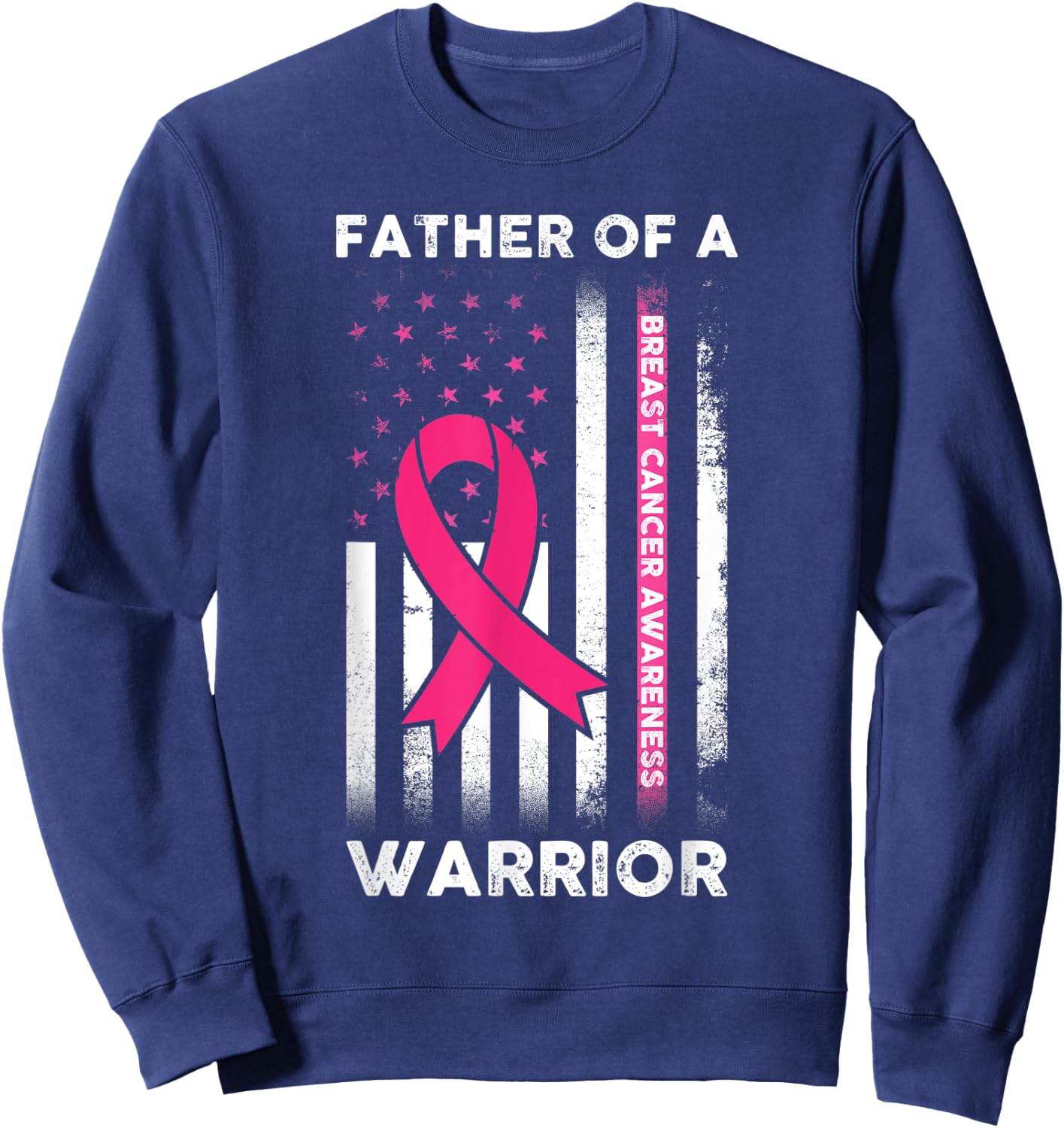 Breast Cancer Awareness - Father Of A Warrior Support Squad Sweatshirt - Sweatshirt | Navy