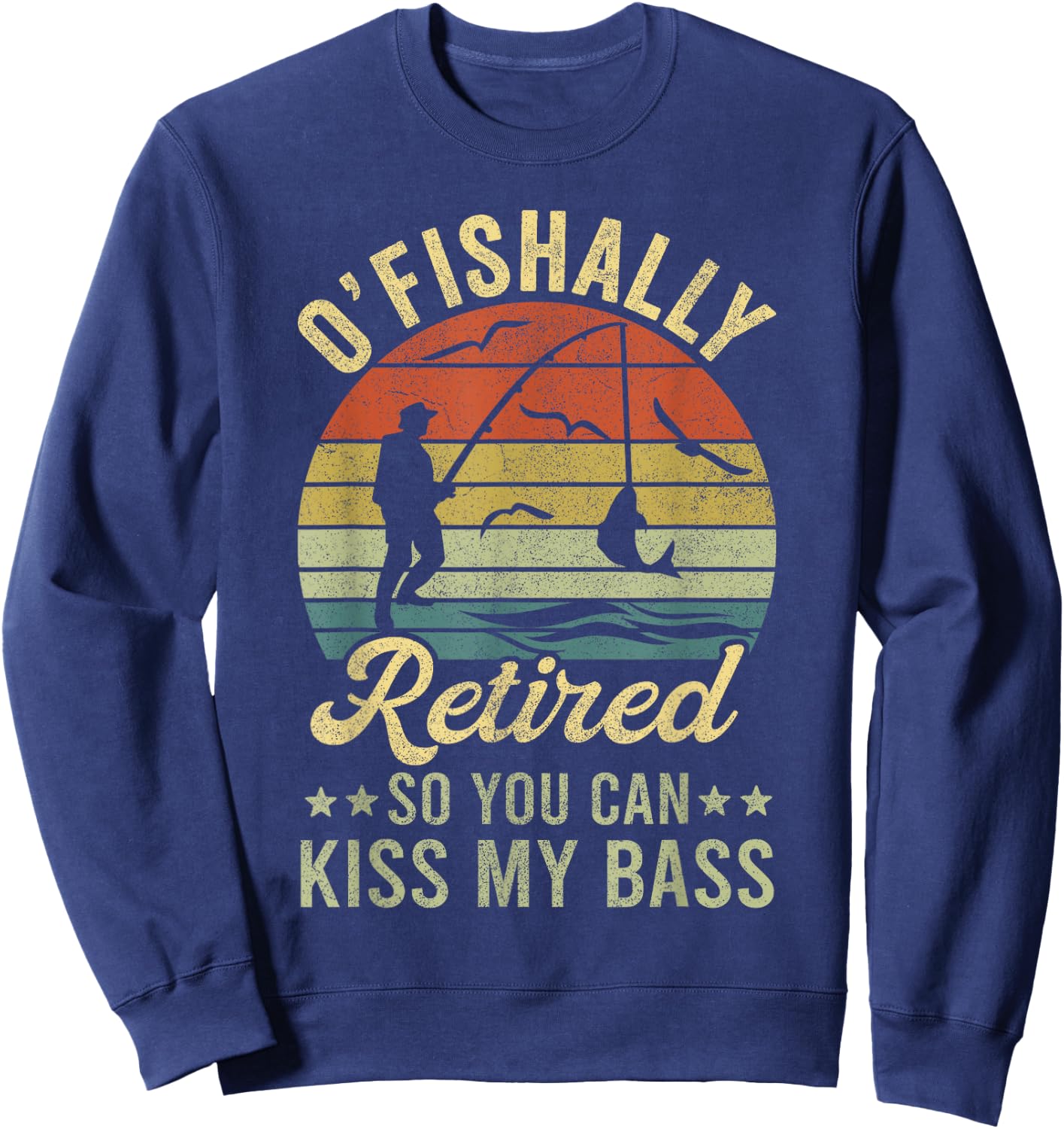 Retired , Ofishally Retired 2023 Bass Fishing Sweatshirt - Sweatshirt | Navy