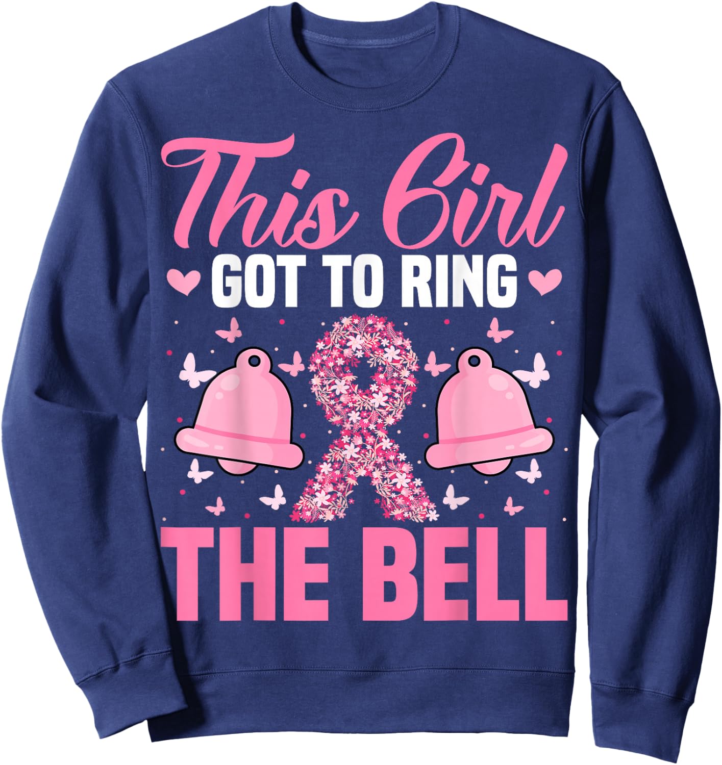 This Girl Got to Ring the Bell - Breast Cancer Awareness Sweatshirt - Sweatshirt | Navy