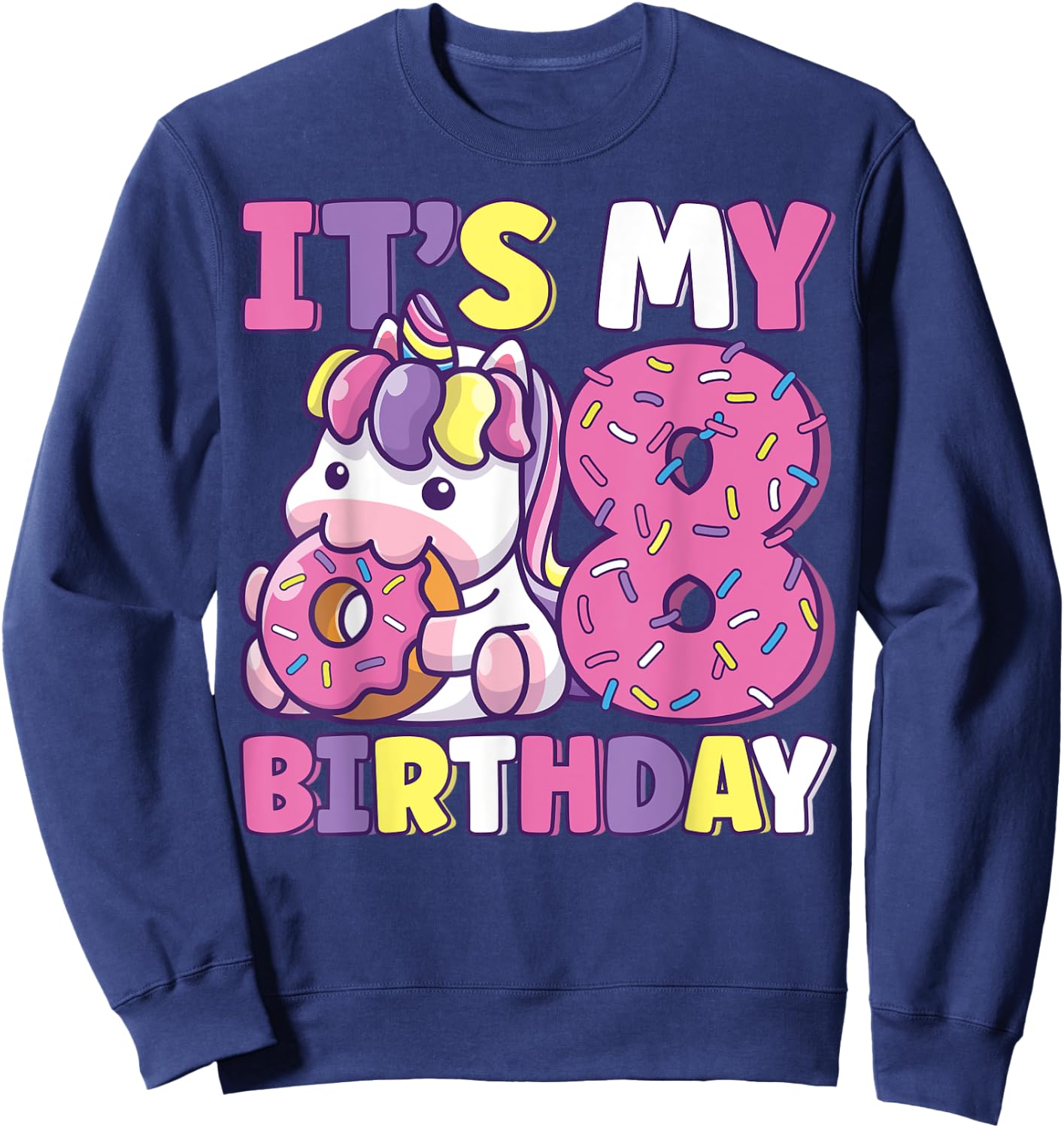 It's My 8th Birthday Party Cute Girls Donut Birthday Unicorn Sweatshirt - Sweatshirt | Navy