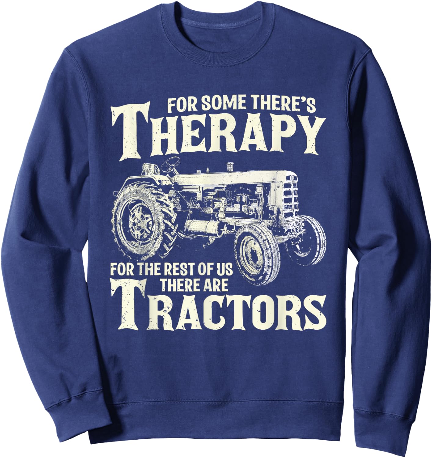 Funny Tractor Farmer Therapy Vintage Farm Tractor Farming Sweatshirt - Sweatshirt | Navy