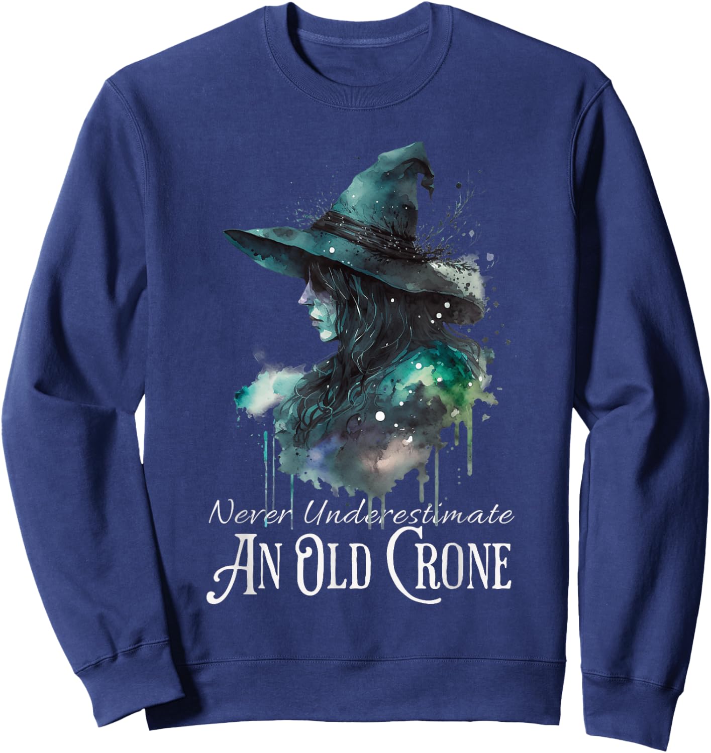 Never Underestimate an Old Crone Halloween Witch Women Sweatshirt - Sweatshirt | Navy