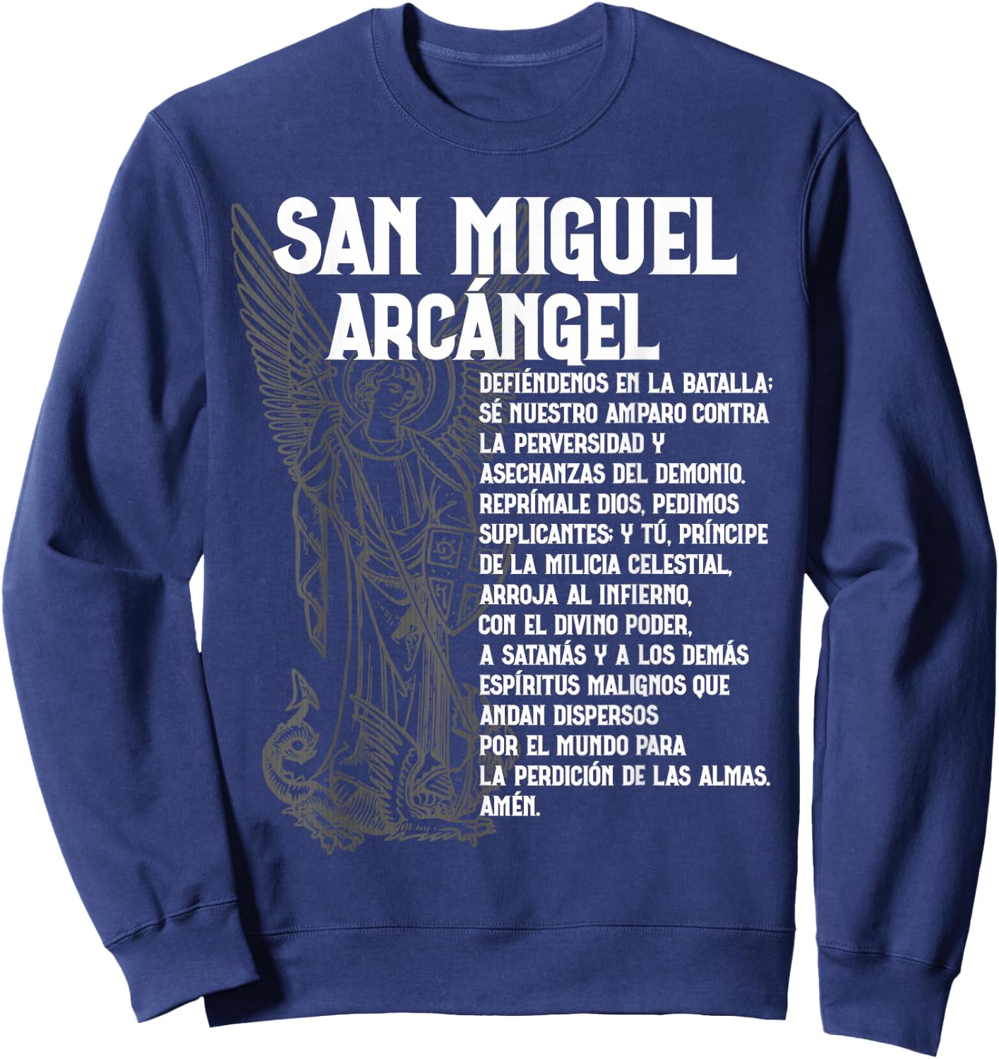 Miguel Arcangel Oracion San St Saint Michael Spanish Espanol Sweatshirt - Sweatshirt | Navy