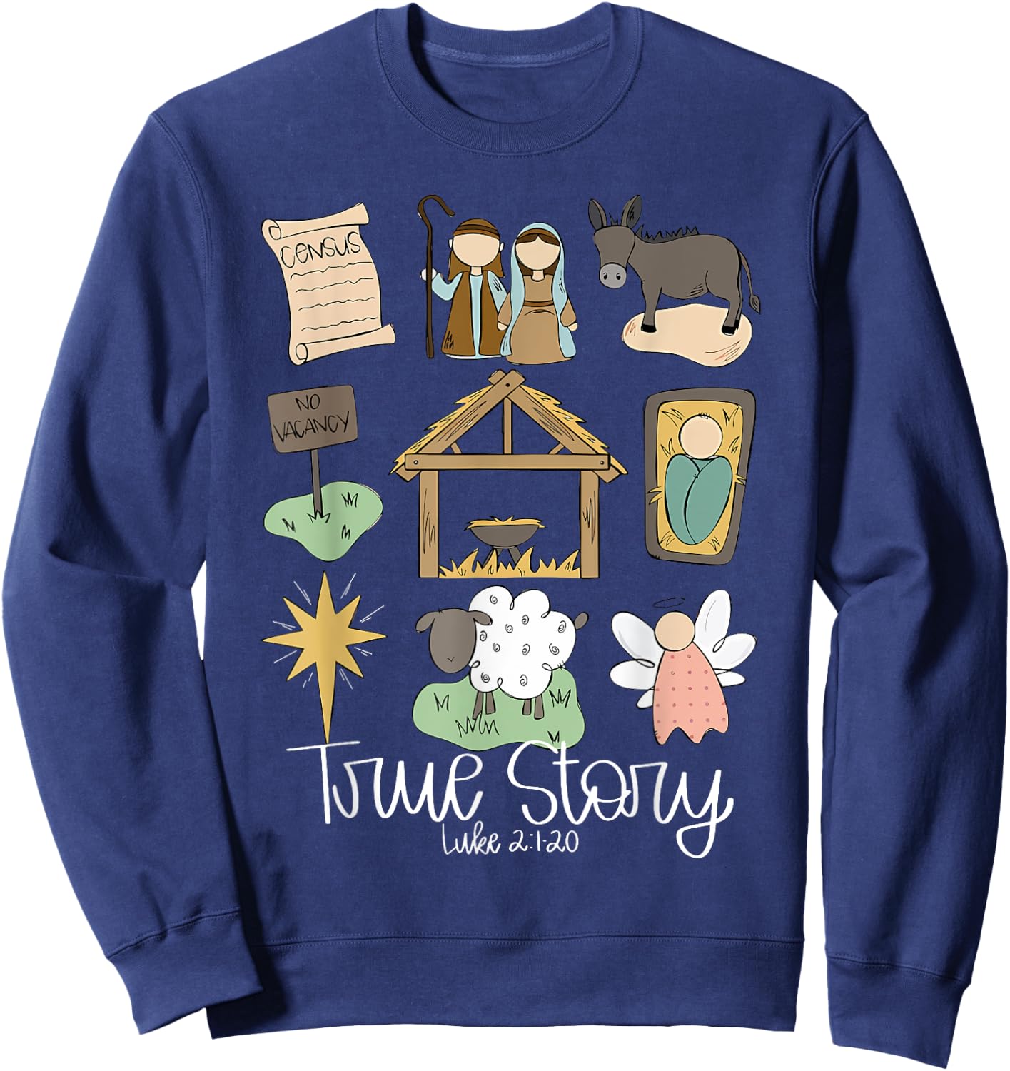 True Story Nativity Christmas Baby God Jesus Christian Sweatshirt - Sweatshirt | Navy