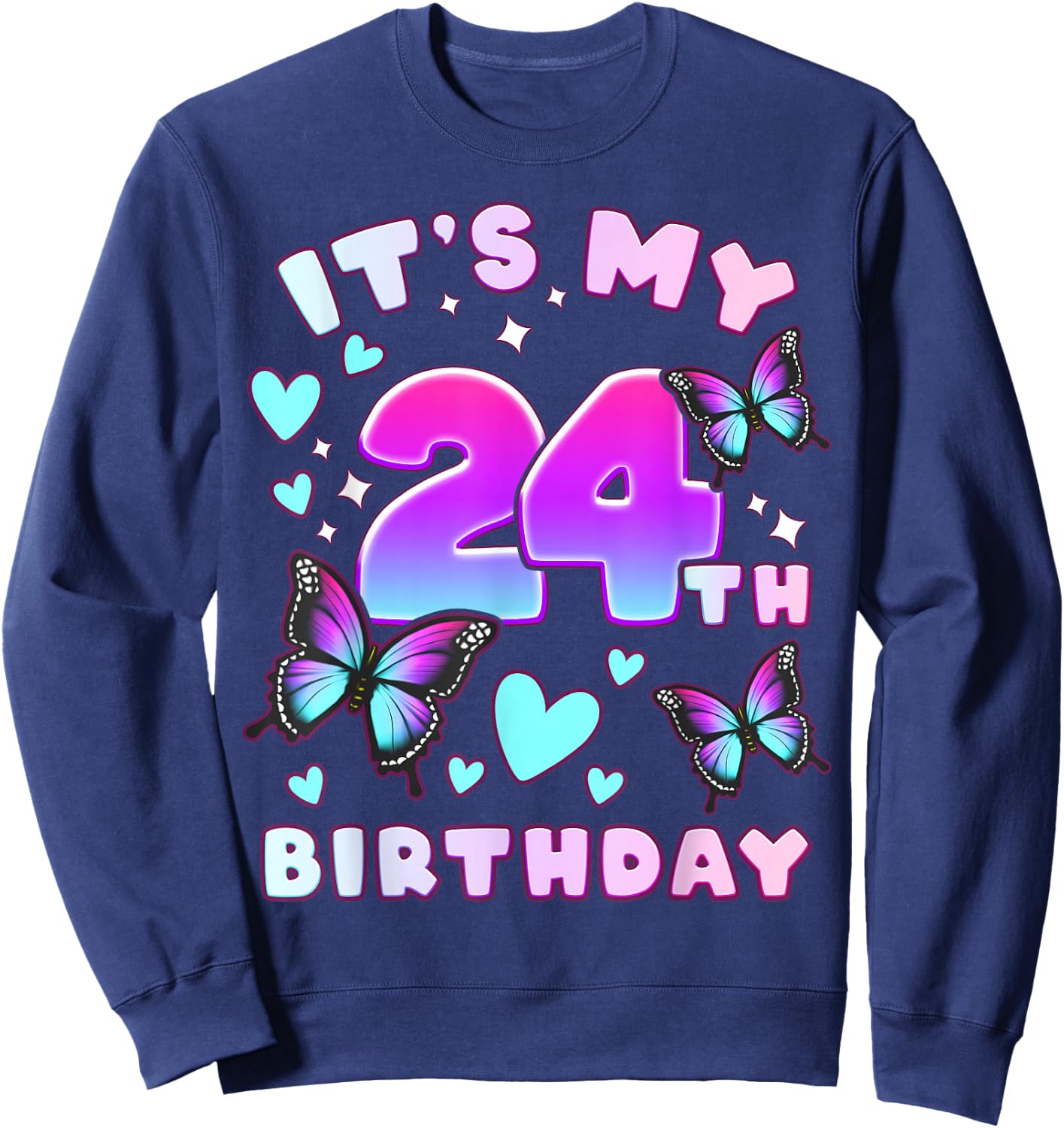 24th Birthday Girl 24 Years Old Butterflies and Number Sweatshirt - Sweatshirt | Navy