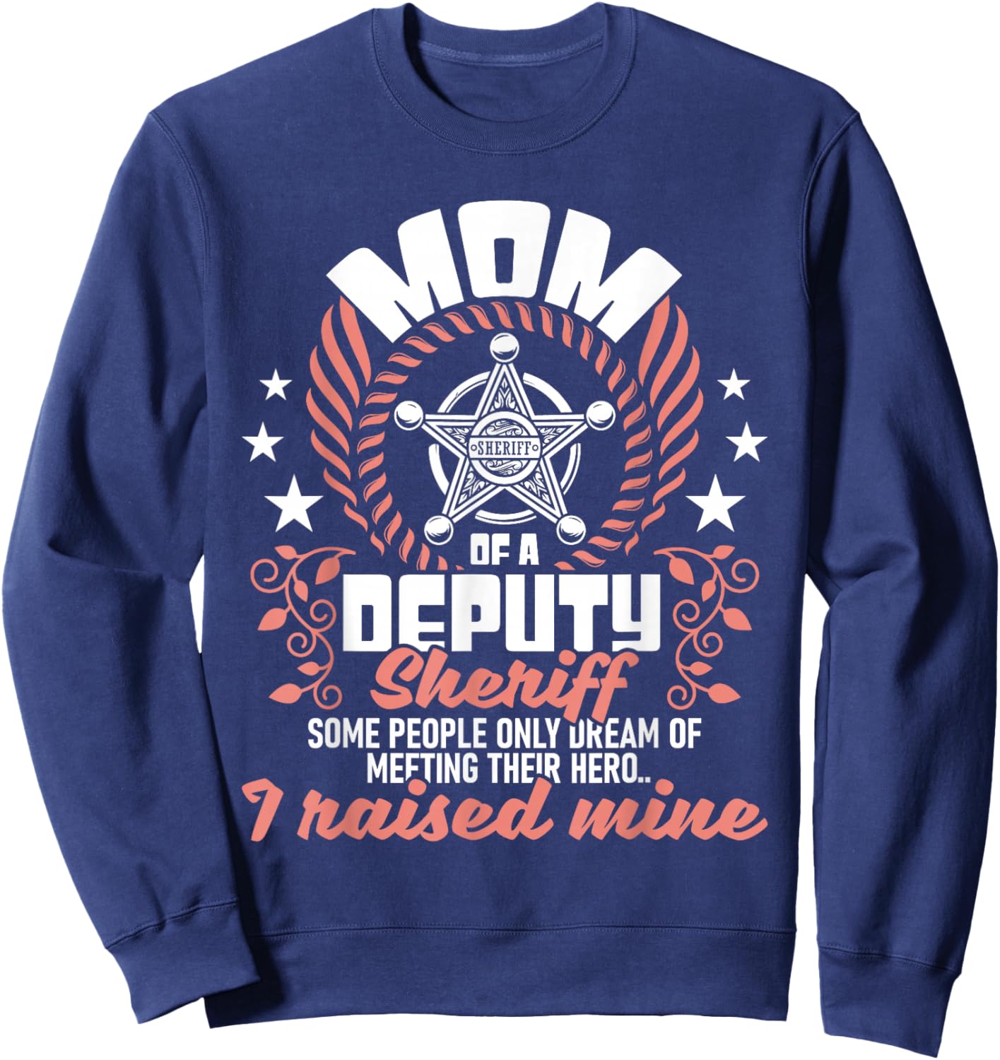 Mom Of A Deputy Sheriff - USA Flag Blue Line Police Officer Sweatshirt - Sweatshirt | Navy