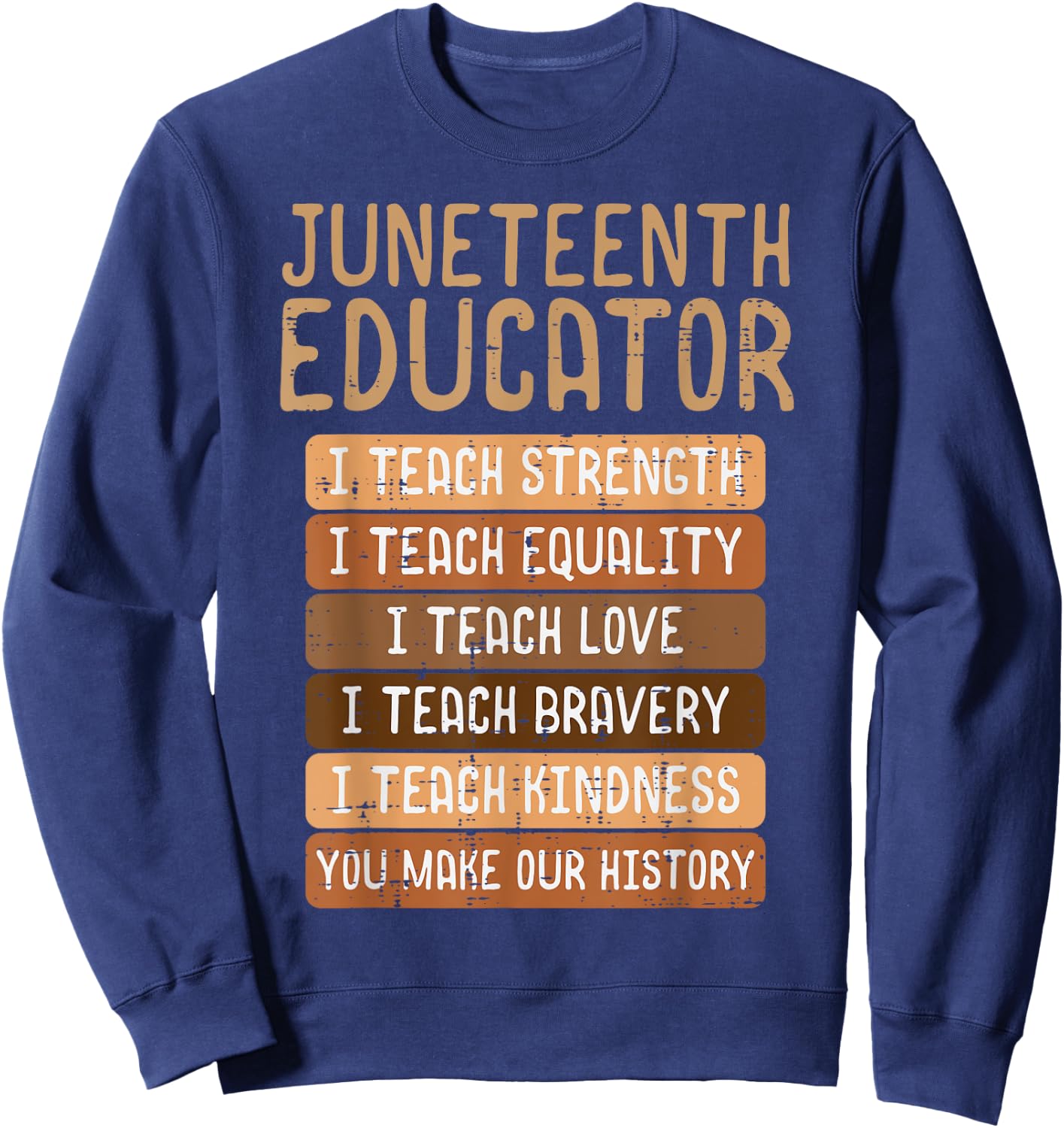 Juneteenth Educator Teach Strength Melanin Teacher Men Women Sweatshirt - Sweatshirt | Navy