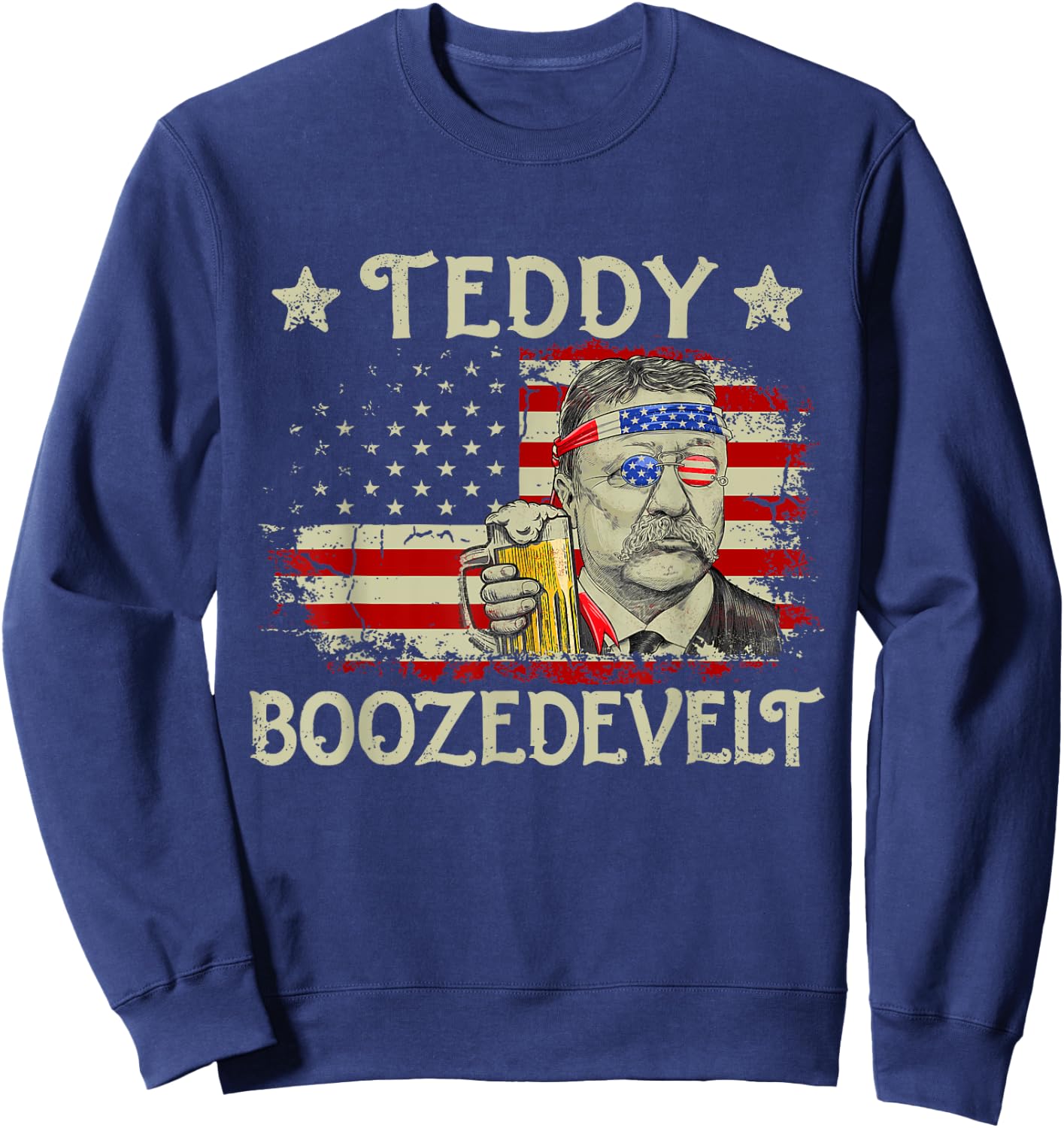 Teddy Boozedevelt Funny Beer Drinking US President Sweatshirt - Sweatshirt | Navy