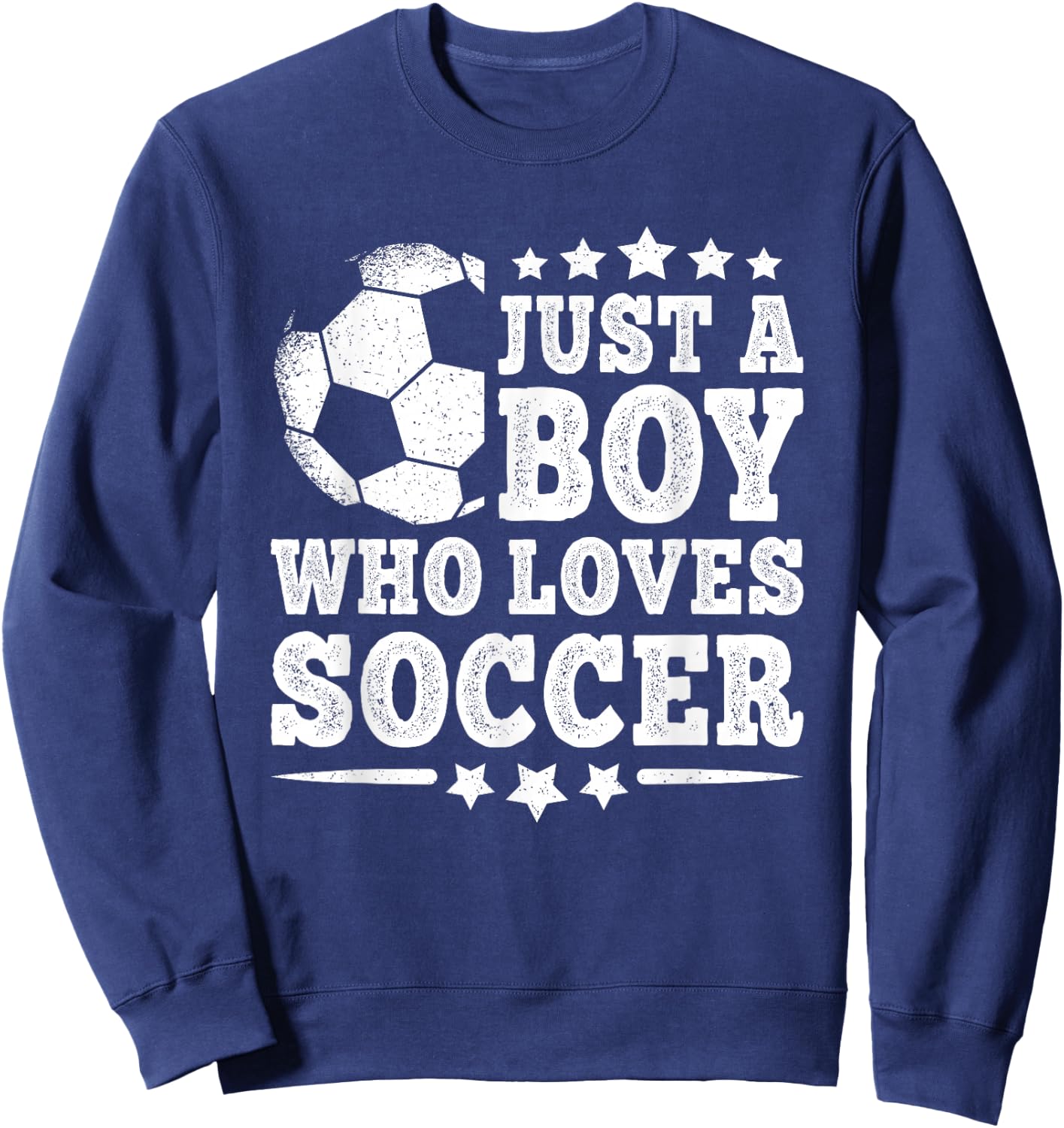 Just A Boy Who Loves Soccer Funny Soccer Lover Boys Kids Sweatshirt - Sweatshirt | Navy