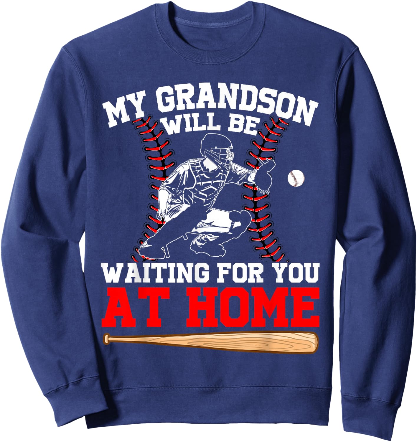 Funny My Grandson Will Be Waiting For You At Home Baseball Sweatshirt - Sweatshirt | Navy