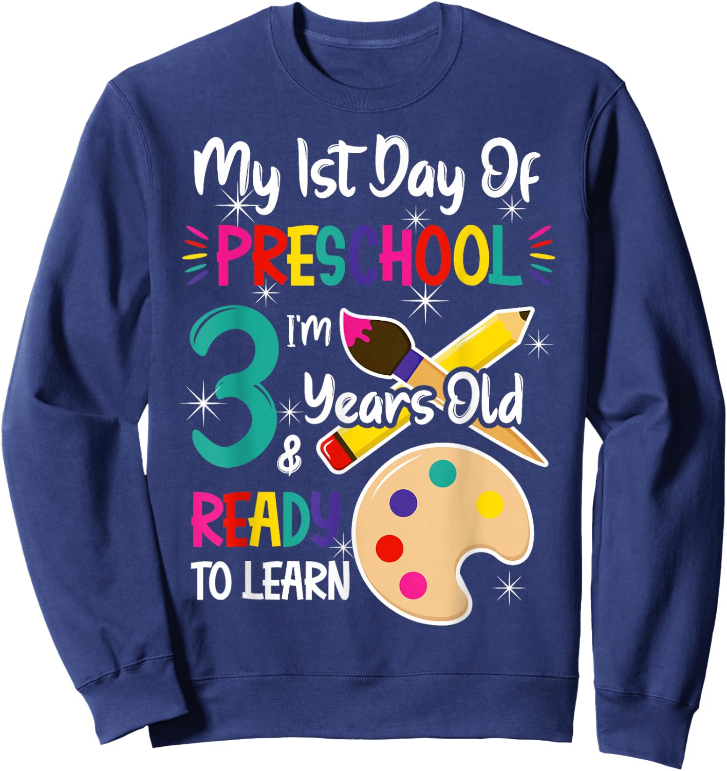 My First Day Of Preschool 3 Years old Back to School Sweatshirt - Sweatshirt | Navy