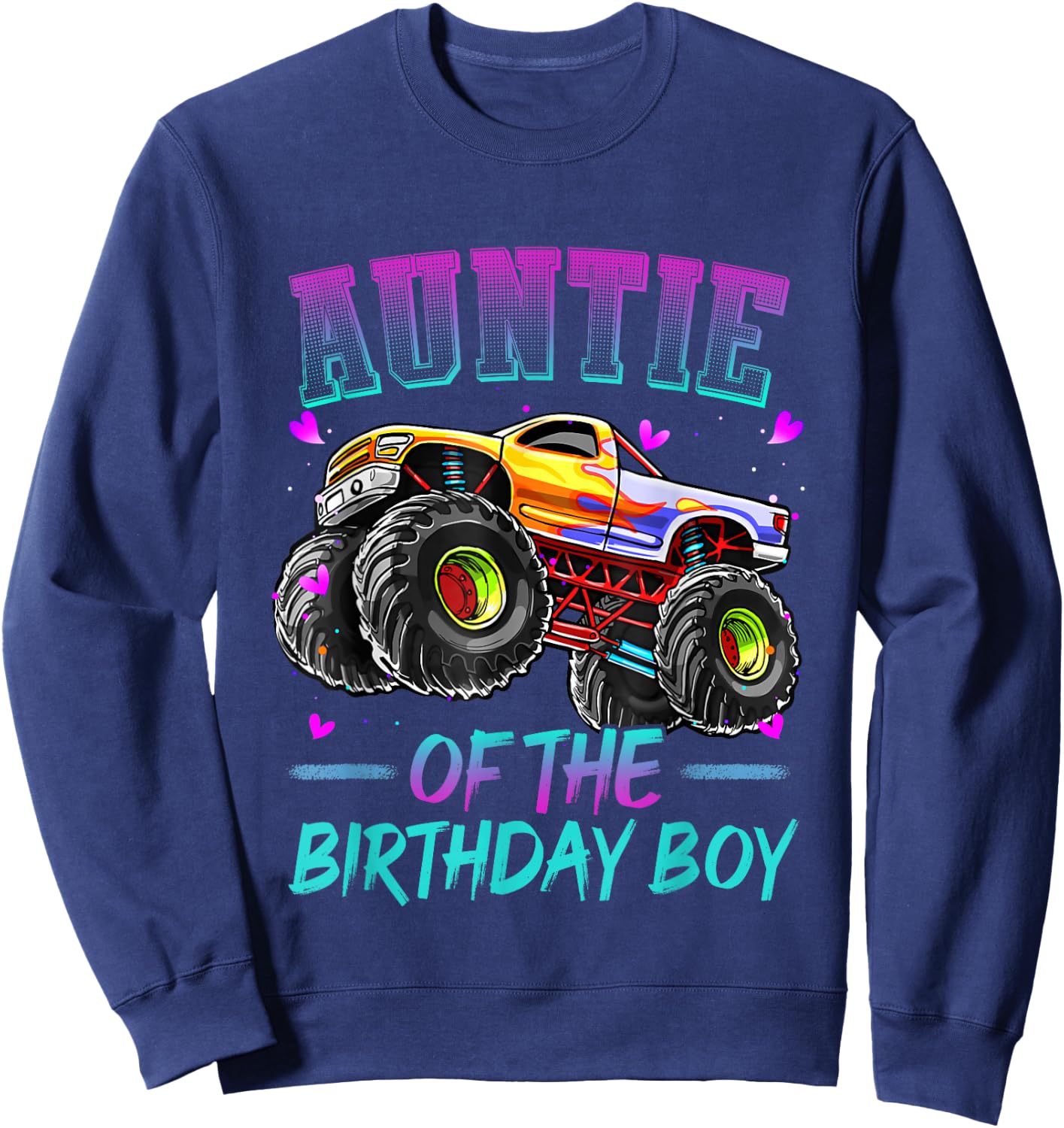 Auntie of the Birthday Boy Monster Truck Birthday Sweatshirt - Sweatshirt | Navy