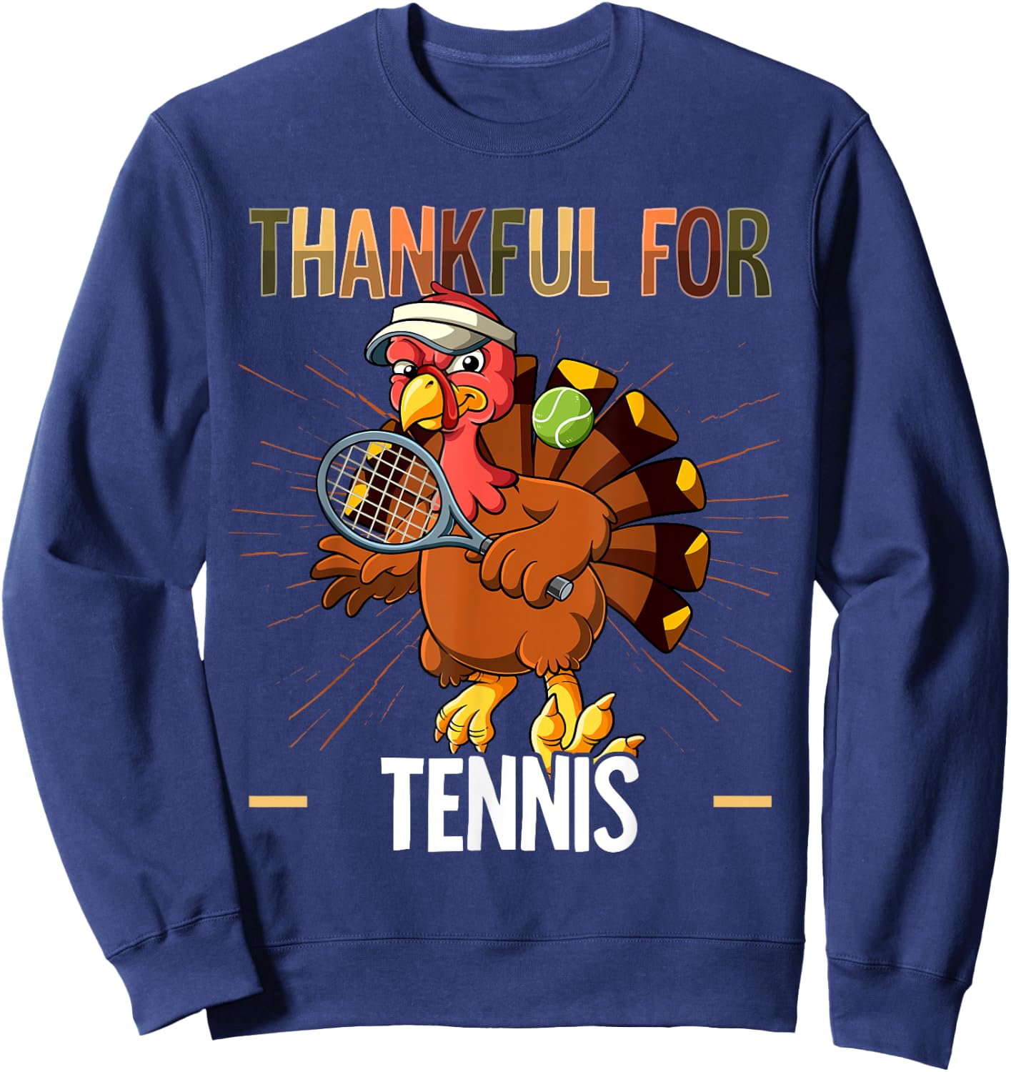 Thanksgiving Turkey Thankful For Tennis Sweatshirt - Sweatshirt | Navy