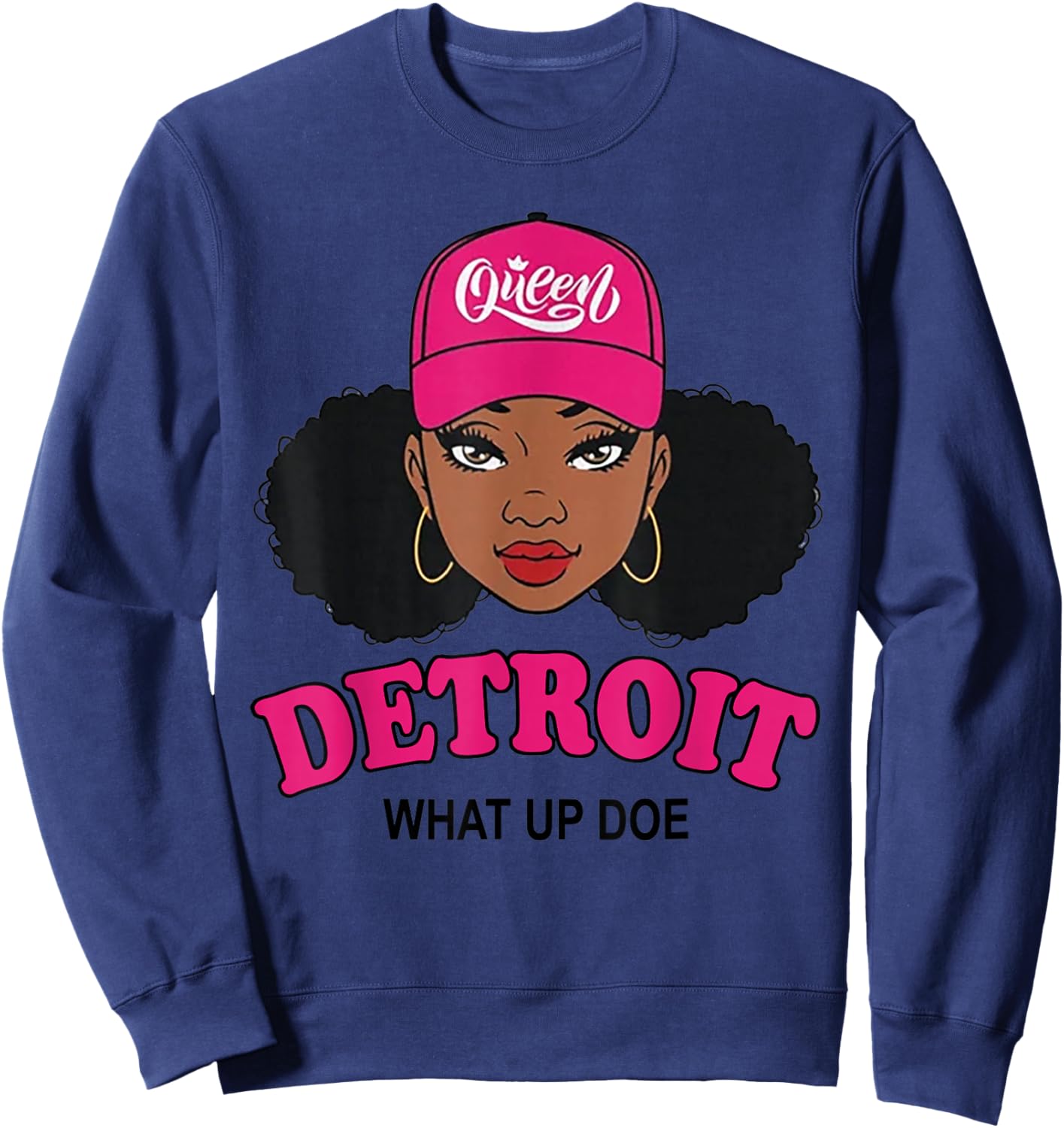 What Up Doe 313 Detroit Melanin Black Afro African American Sweatshirt - Sweatshirt | Navy