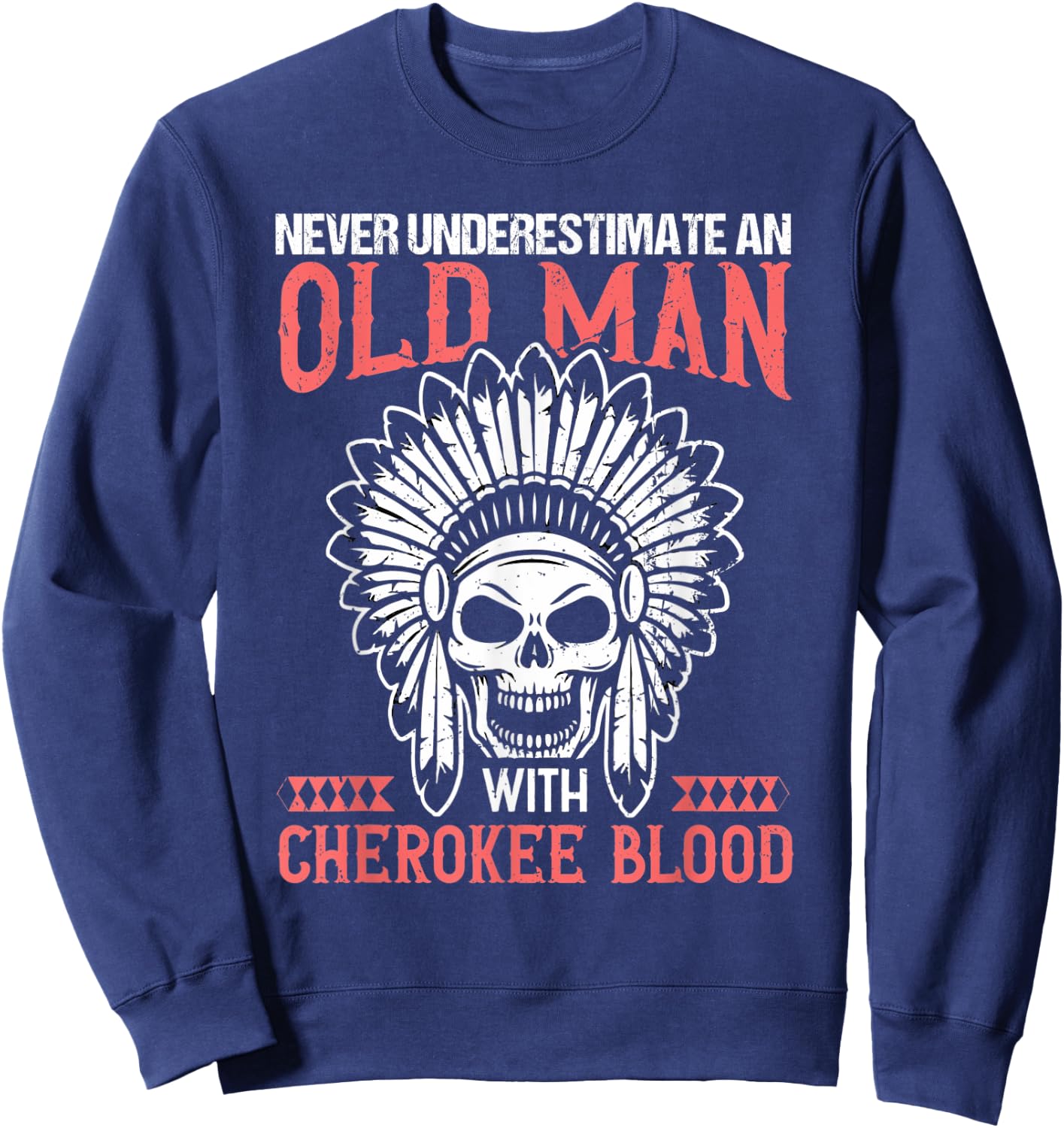 Native American Pride Design for a Proud Cherokee Sweatshirt - Sweatshirt | Navy