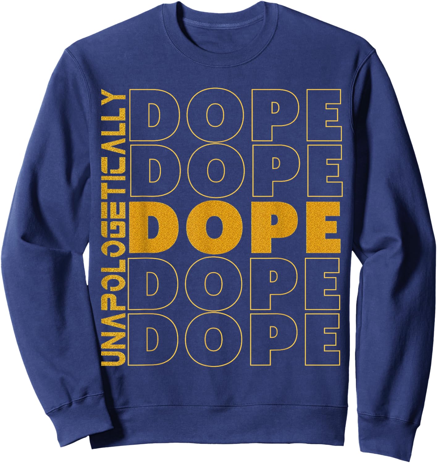 Melanin Black Queen King Golden Afro Unapologetically Dope Sweatshirt - Sweatshirt | Navy