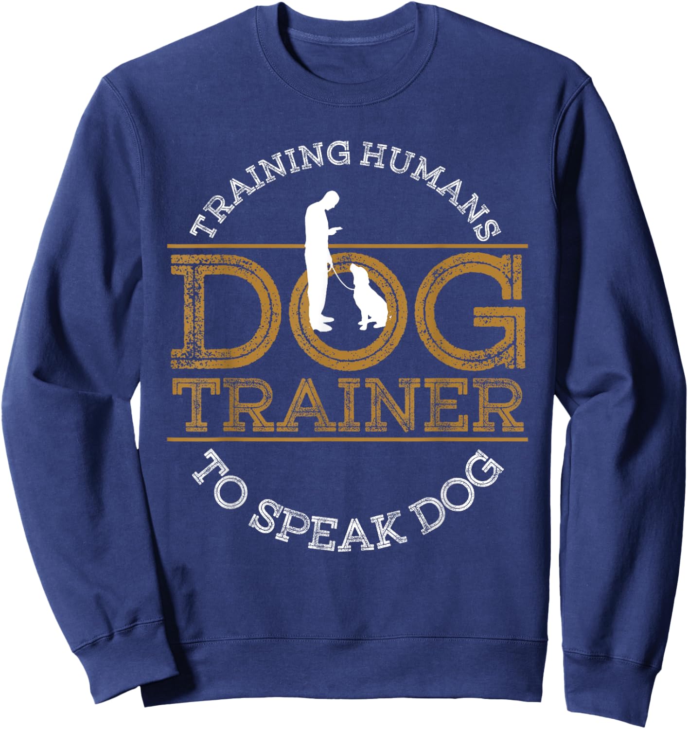 Funny Dog Training Men Women Puppy In Training Dog Agility Sweatshirt - Sweatshirt | Navy