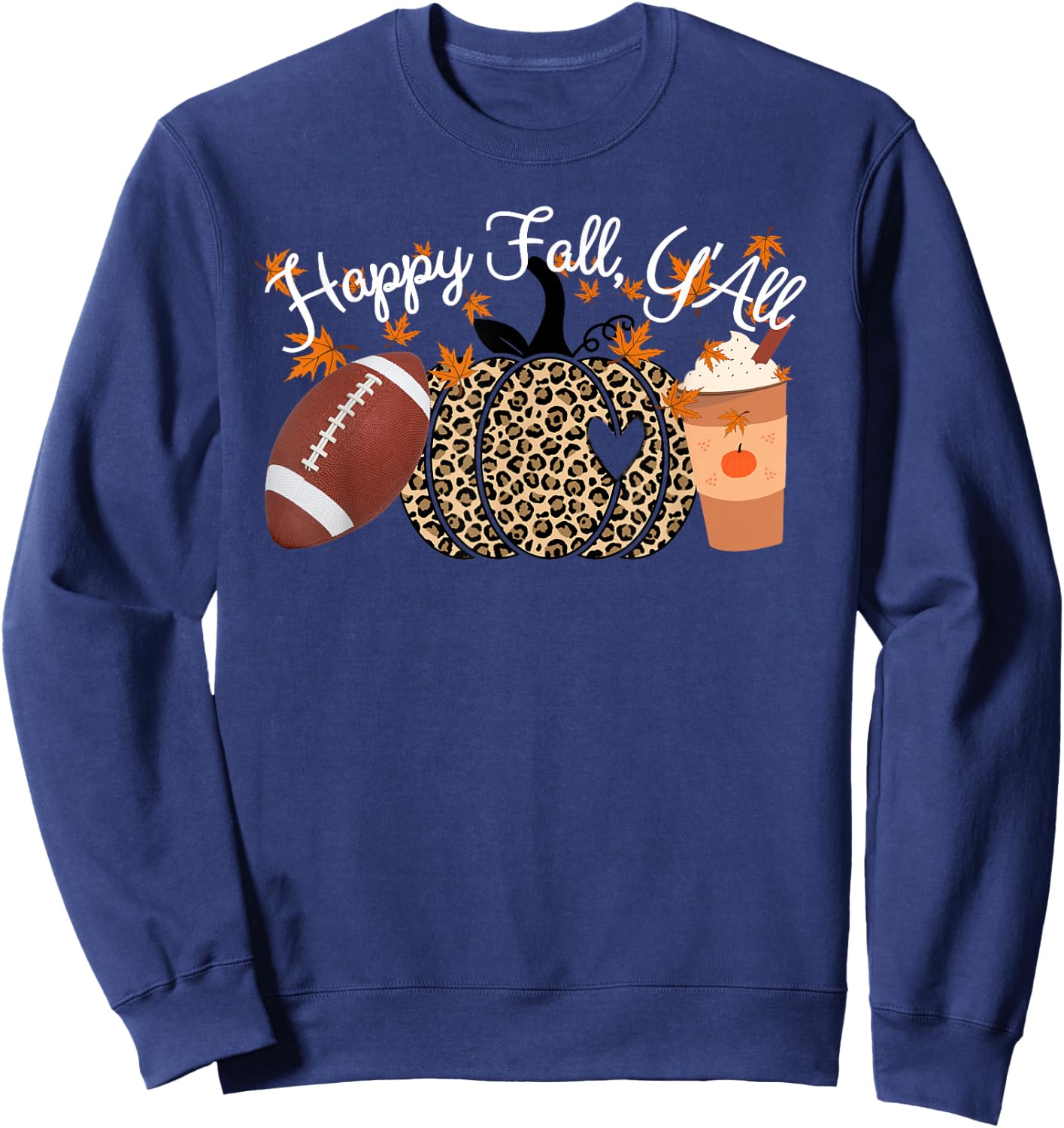 Happy Fall Y'all Leopard print Pumpkins Football and Coffee Sweatshirt - Sweatshirt | Navy