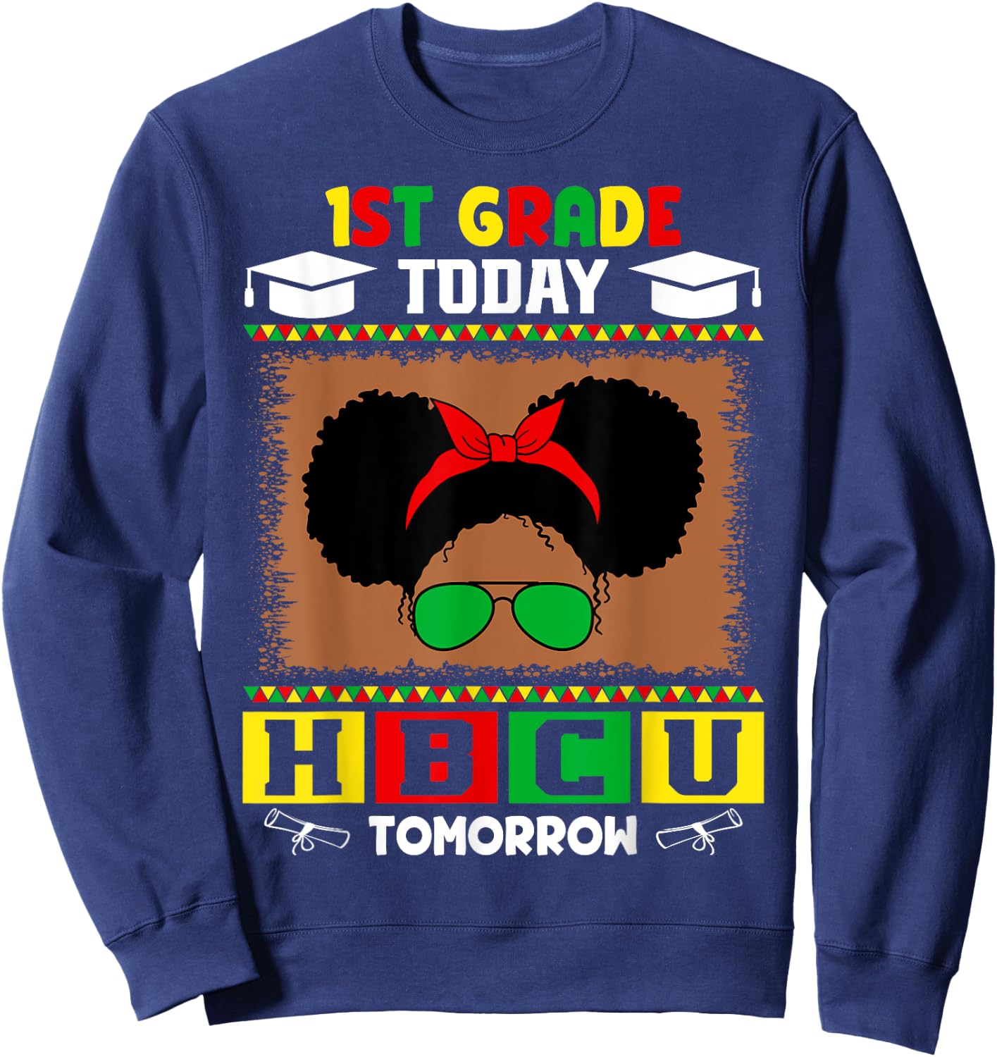1st Grade Today HBCU Tomorrow Future HBCU Grad Kids Sweatshirt - Sweatshirt | Navy
