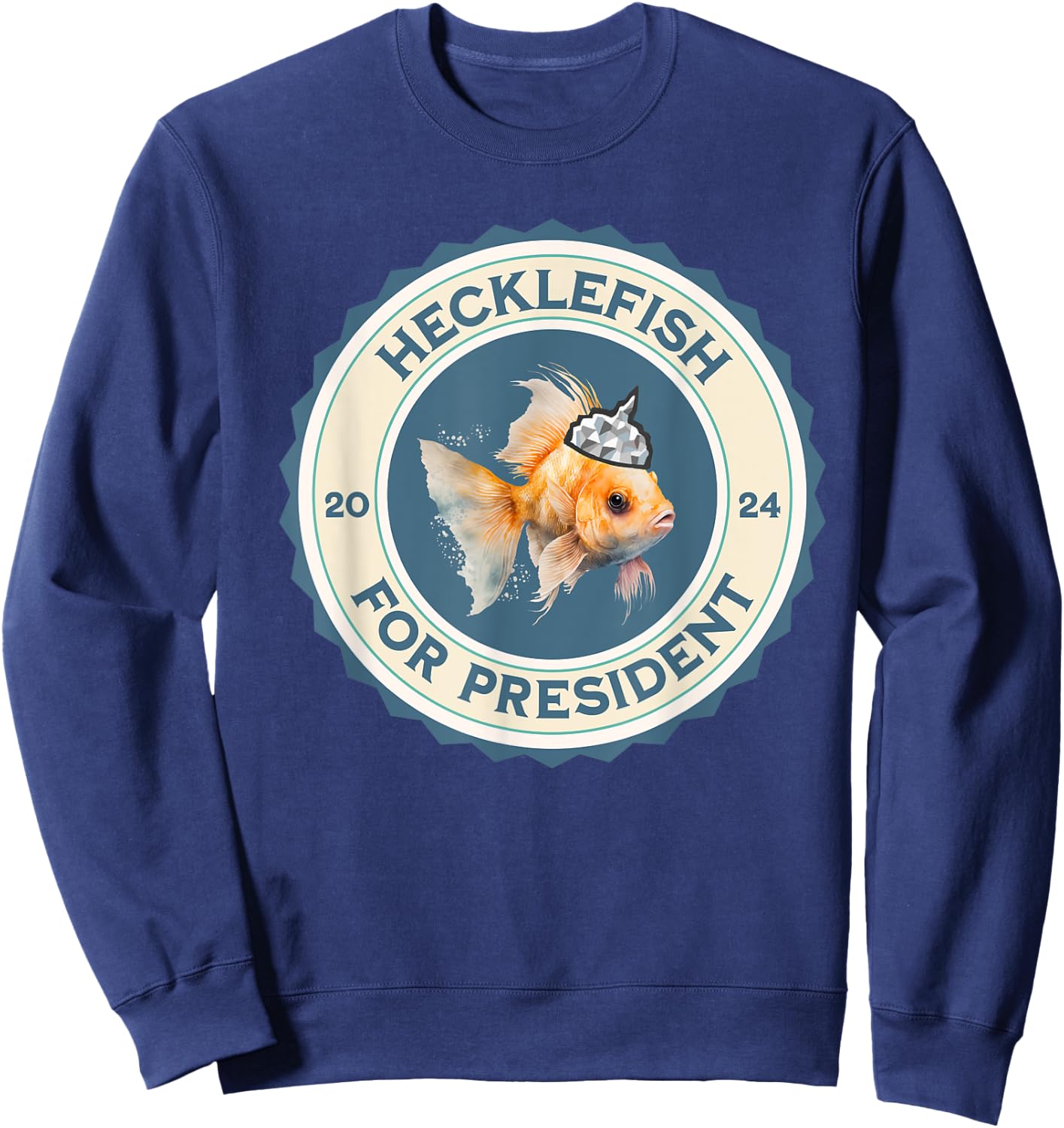 Hecklefish For President 2024 Sweatshirt - Sweatshirt | Navy