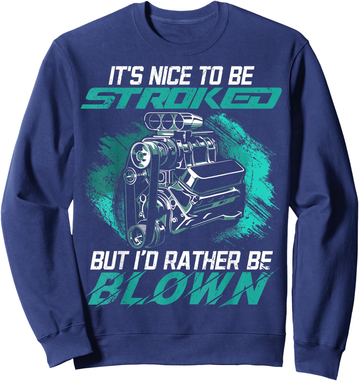 Funny It's Nice To Be Stroked Drag Racing Quotes - Men's Black Small Classic Fit Short Sleeve Sweatshirt - Sweatshirt | Navy