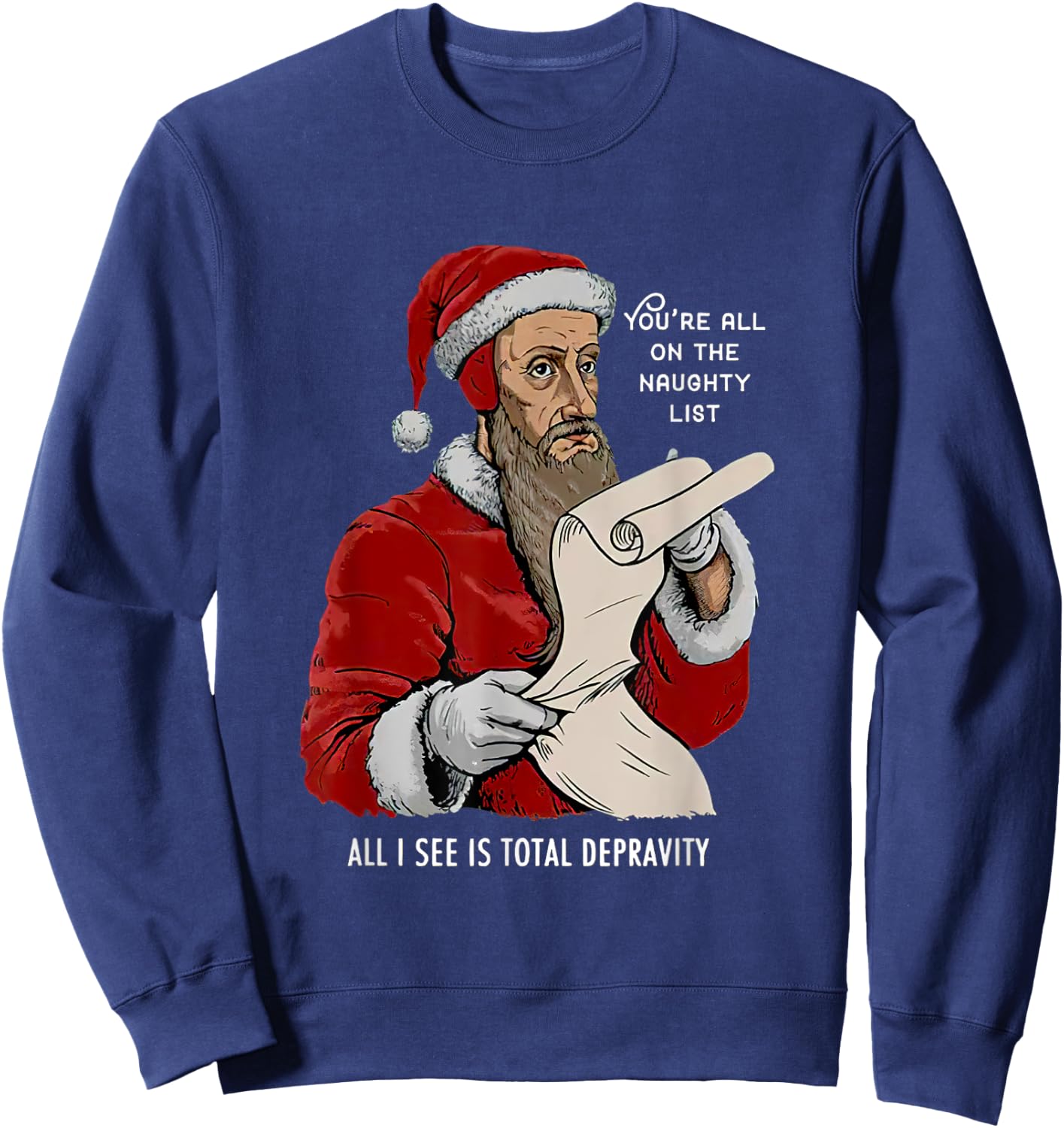 You Are All On The Naughty List Funny Christmas Sweatshirt - Sweatshirt | Navy