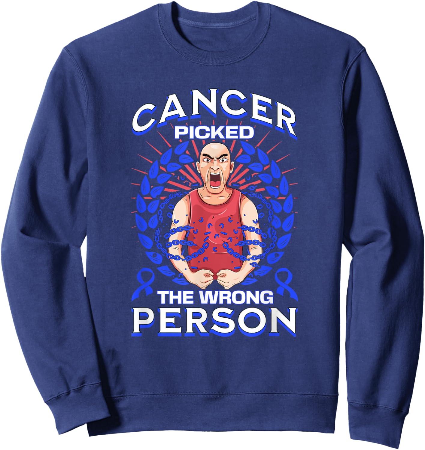 Colon Cancer Picked The Wrong Person Sweatshirt - Sweatshirt | Navy